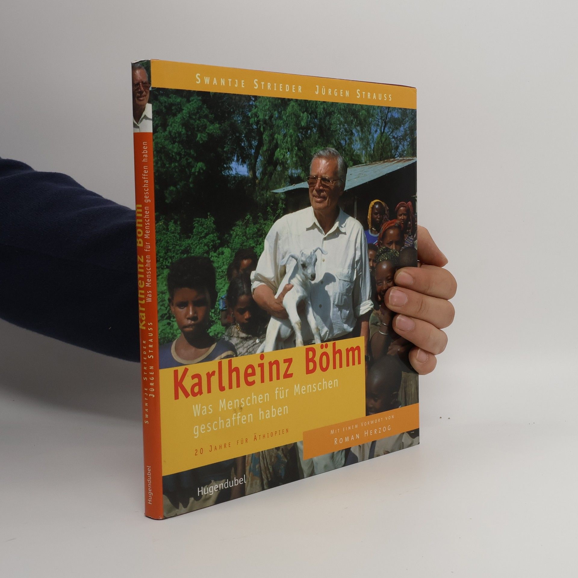 Swantje Strieder Karlheinz Böhm : was Menschen für Menschen geschaffen haben : 20 Jahre für Äthiopien