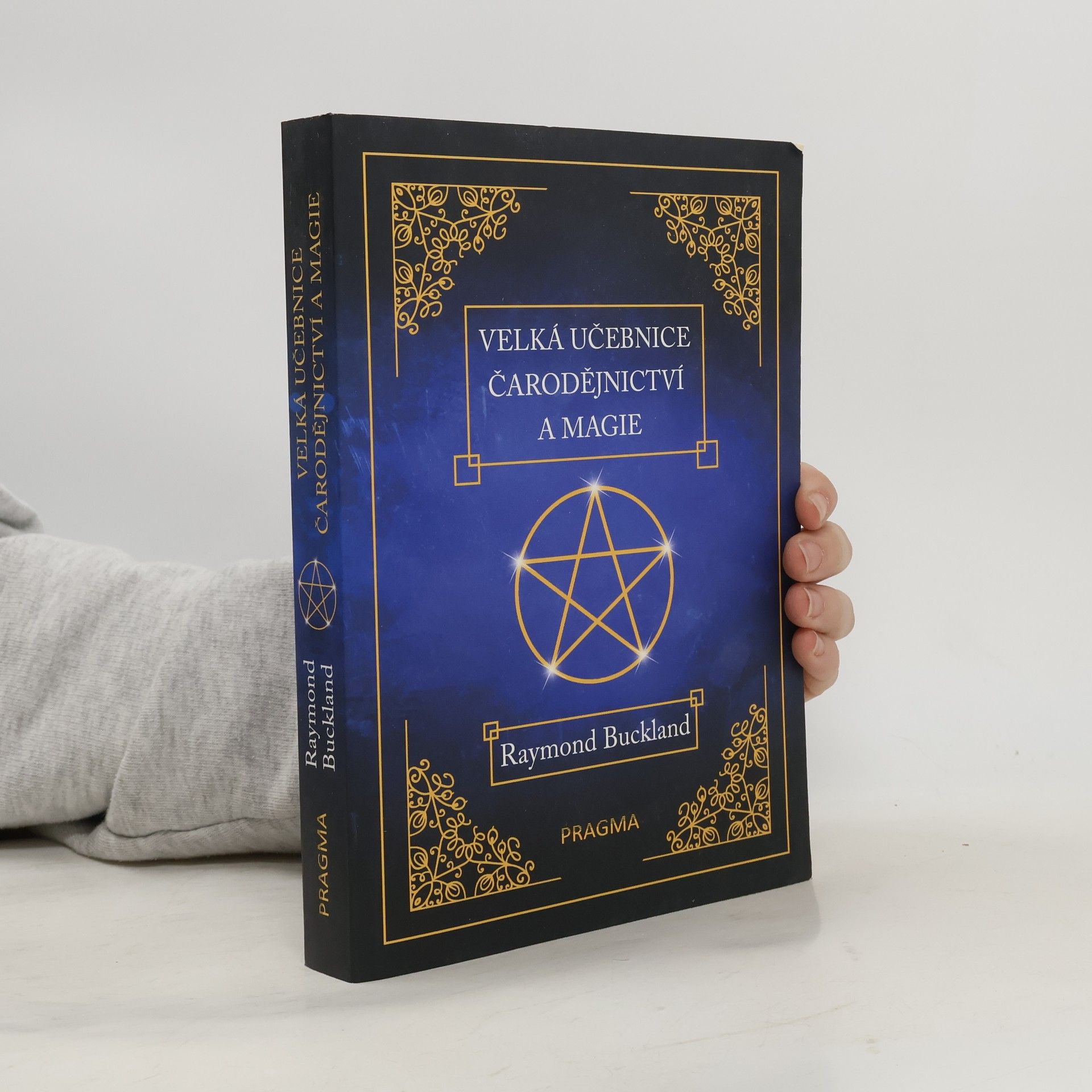 Raymond Buckland Velká učebnice čarodějnictví a magie