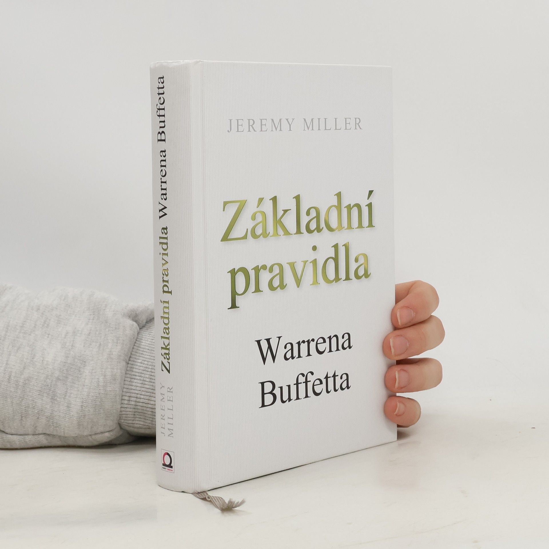Jeremy Miller Základní pravidla Warrena Buffetta