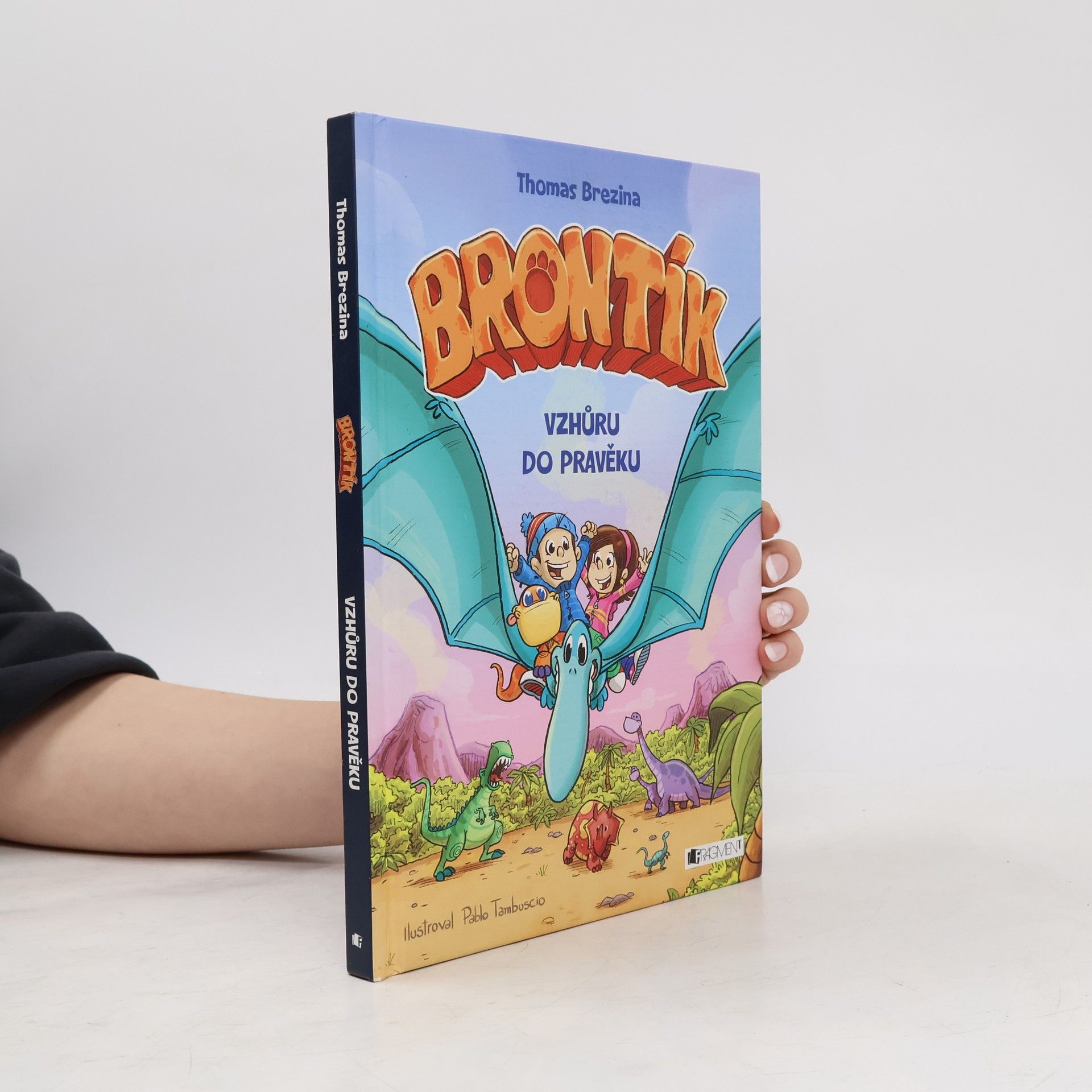 Thomas Brezina Brontík. Vzhůru do pravěku