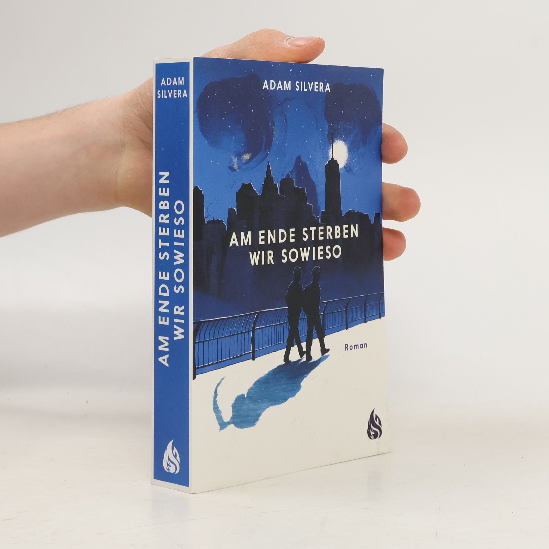 Adam Silvera Am Ende sterben wir sowieso