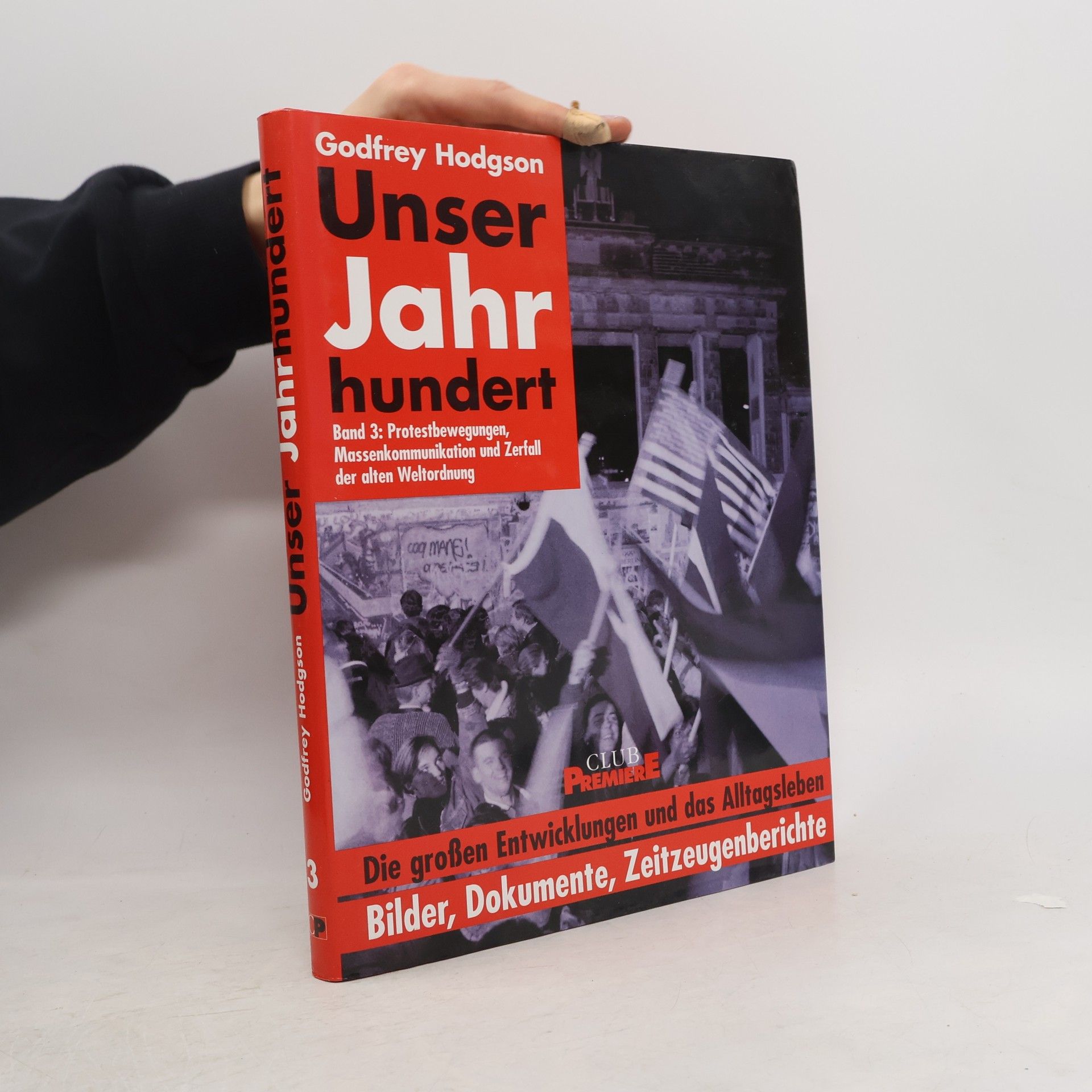 Godfrey Hodgson Unser Jahr Hundert. Band 3