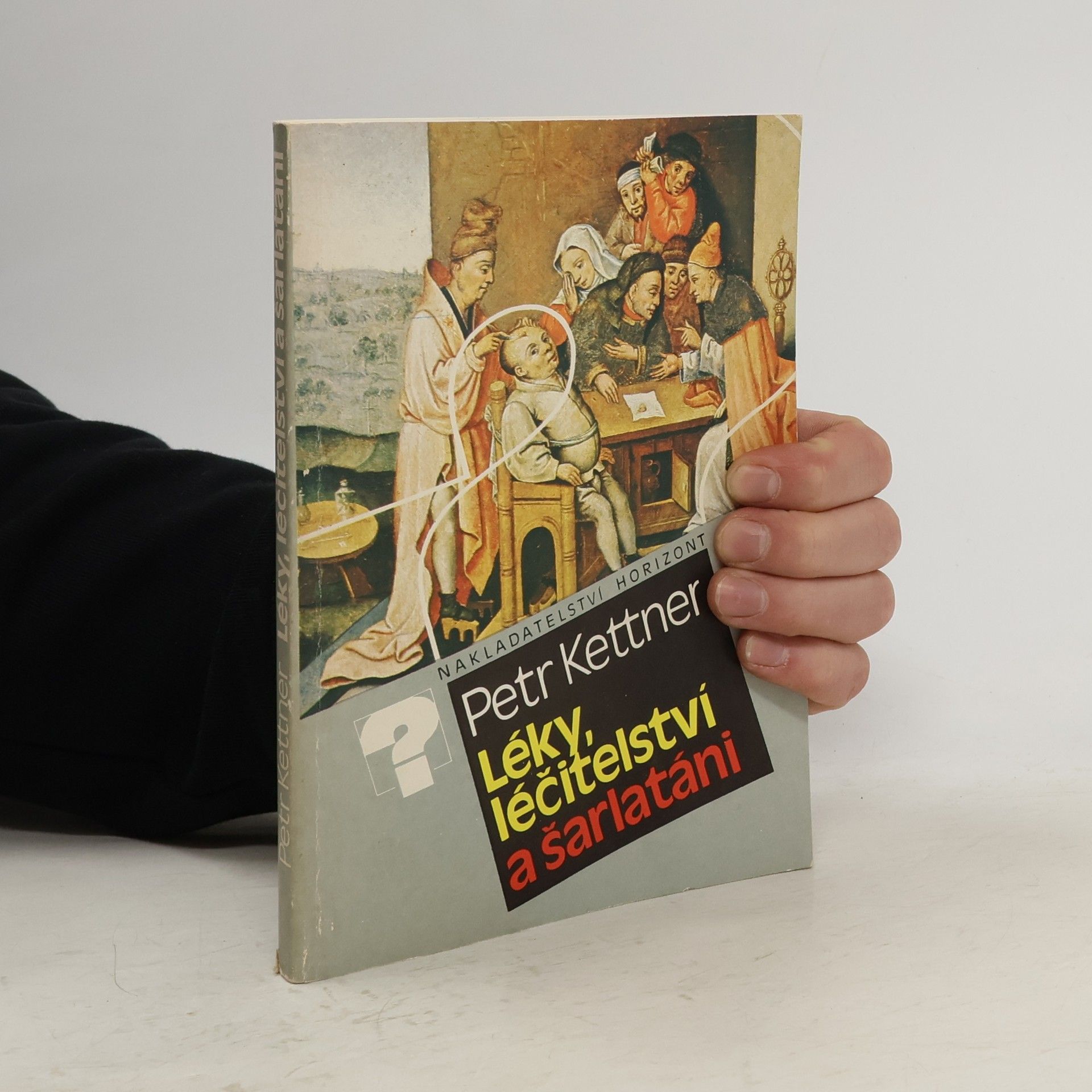 Petr Kettner Léky, léčitelství a šarlatáni