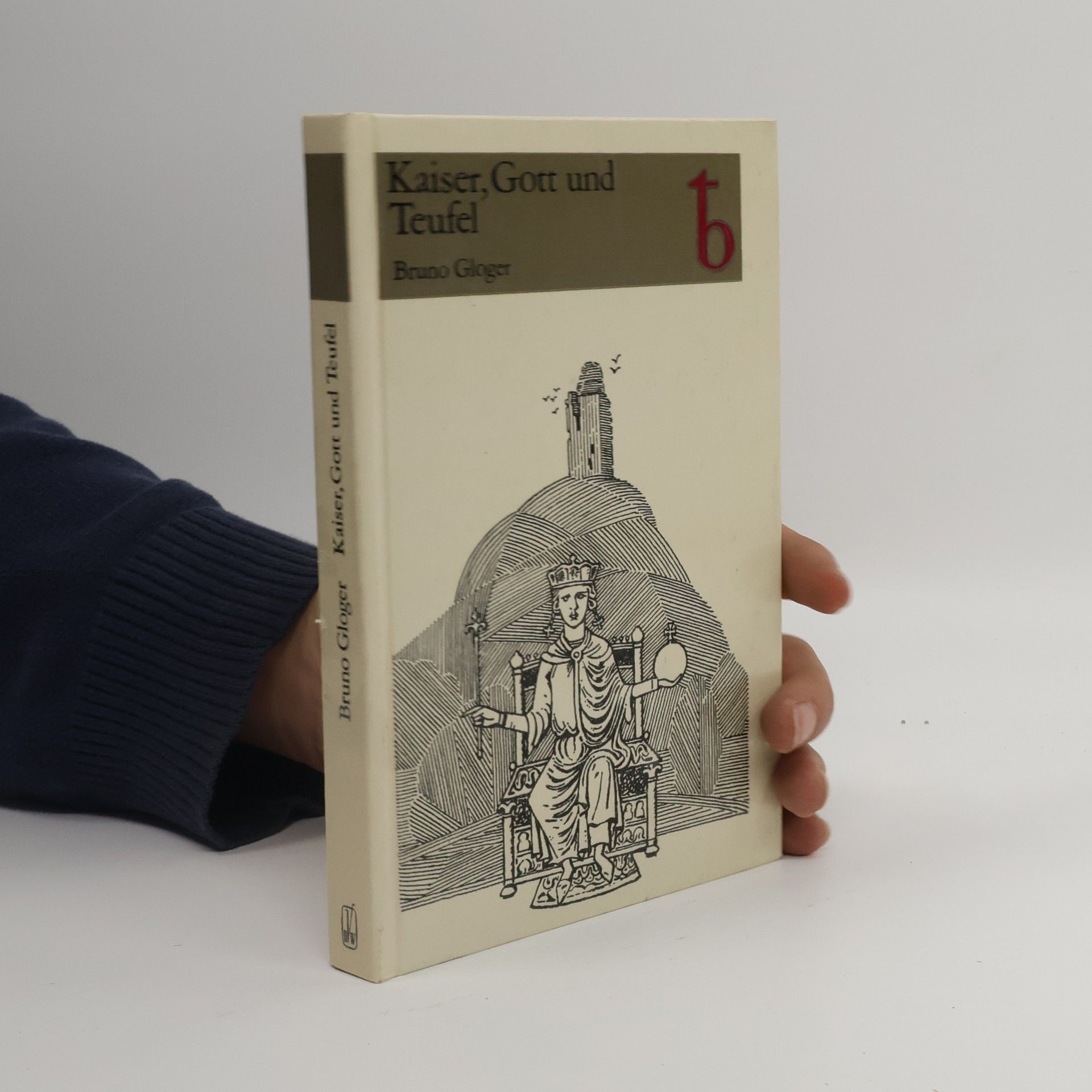 Bruno Gloger Kaiser, Gott und Teufel - Friedrich II.