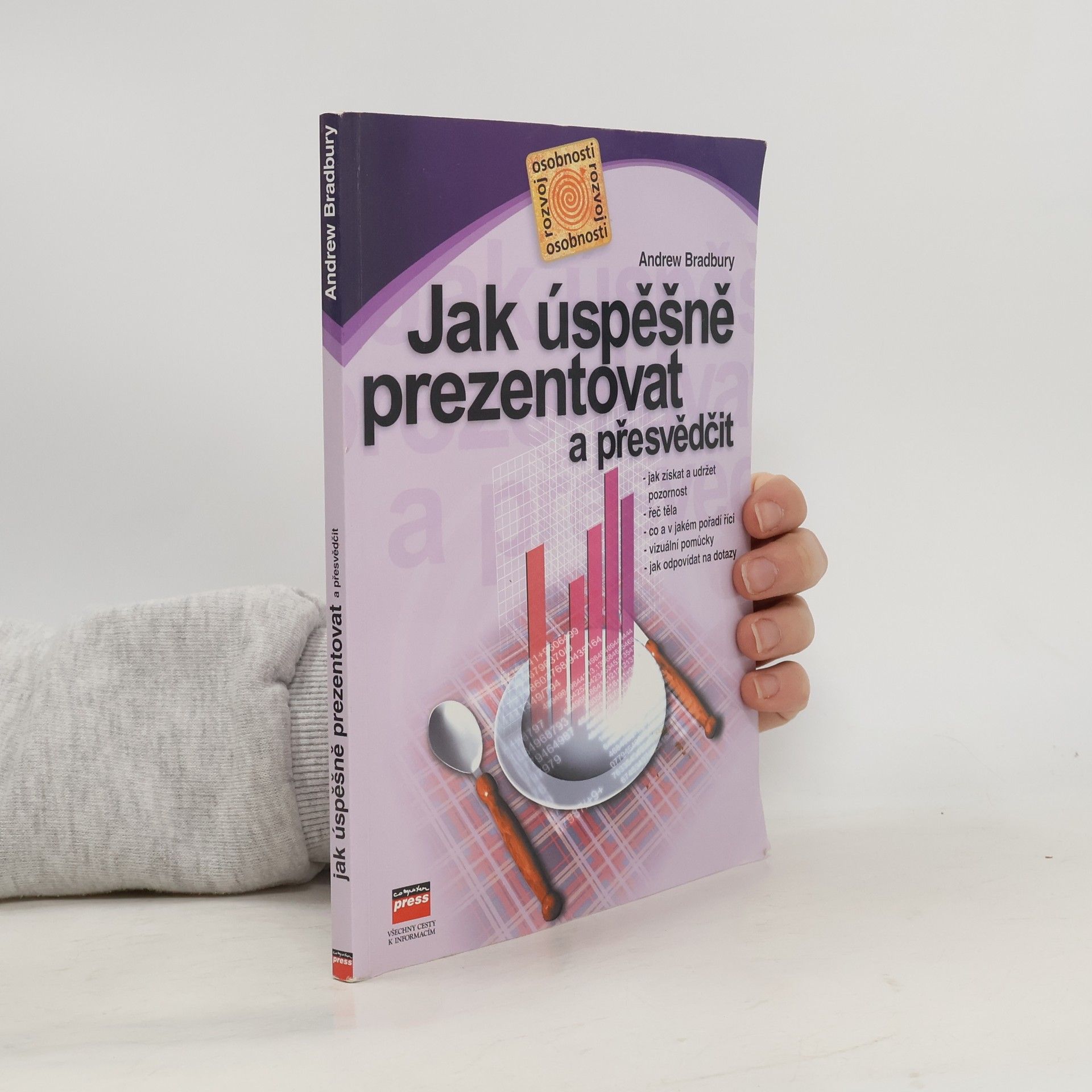 Andrew Bradbury Jak úspěšně prezentovat a přesvědčit