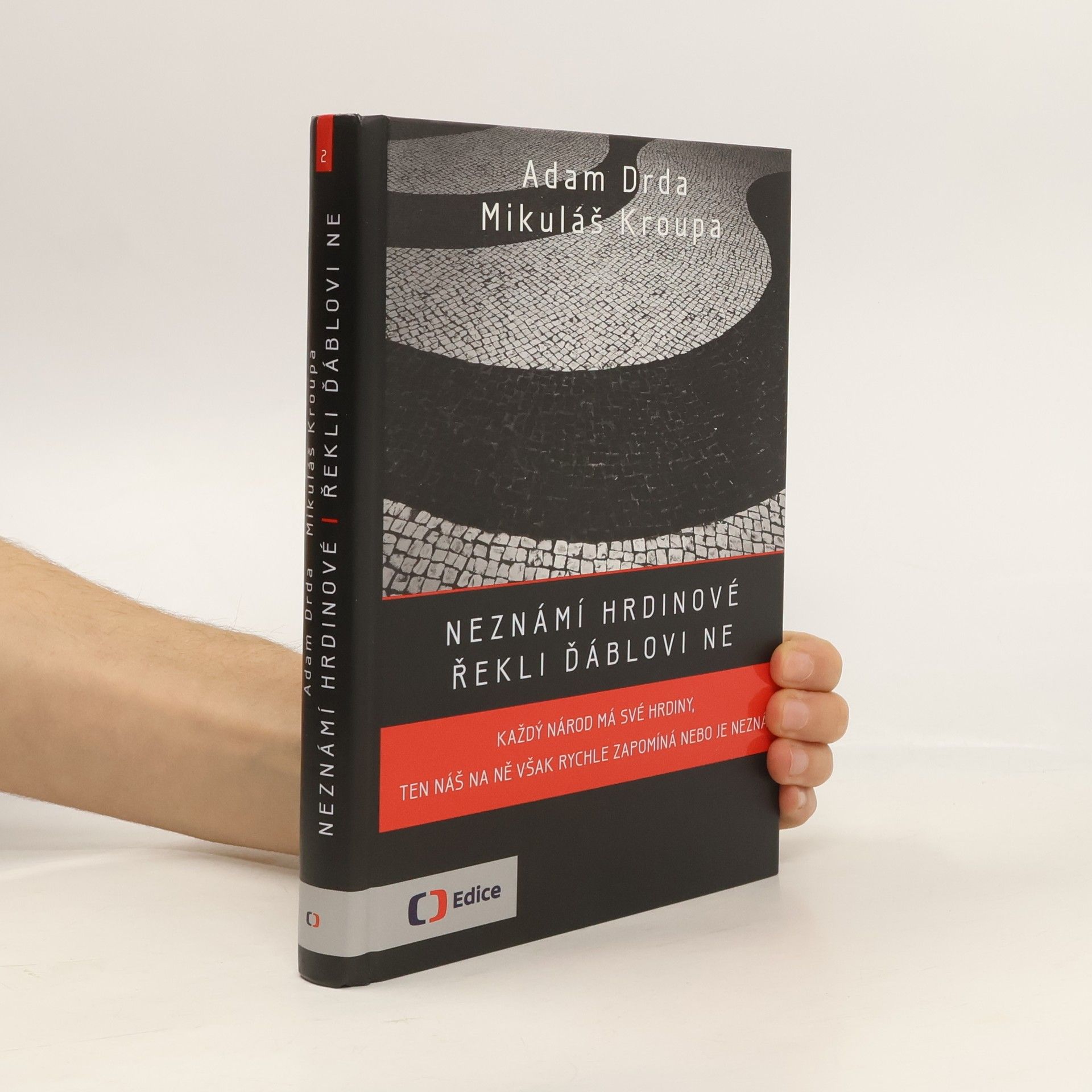 Adam Drda Neznámí hrdinové řekli ďáblovi ne