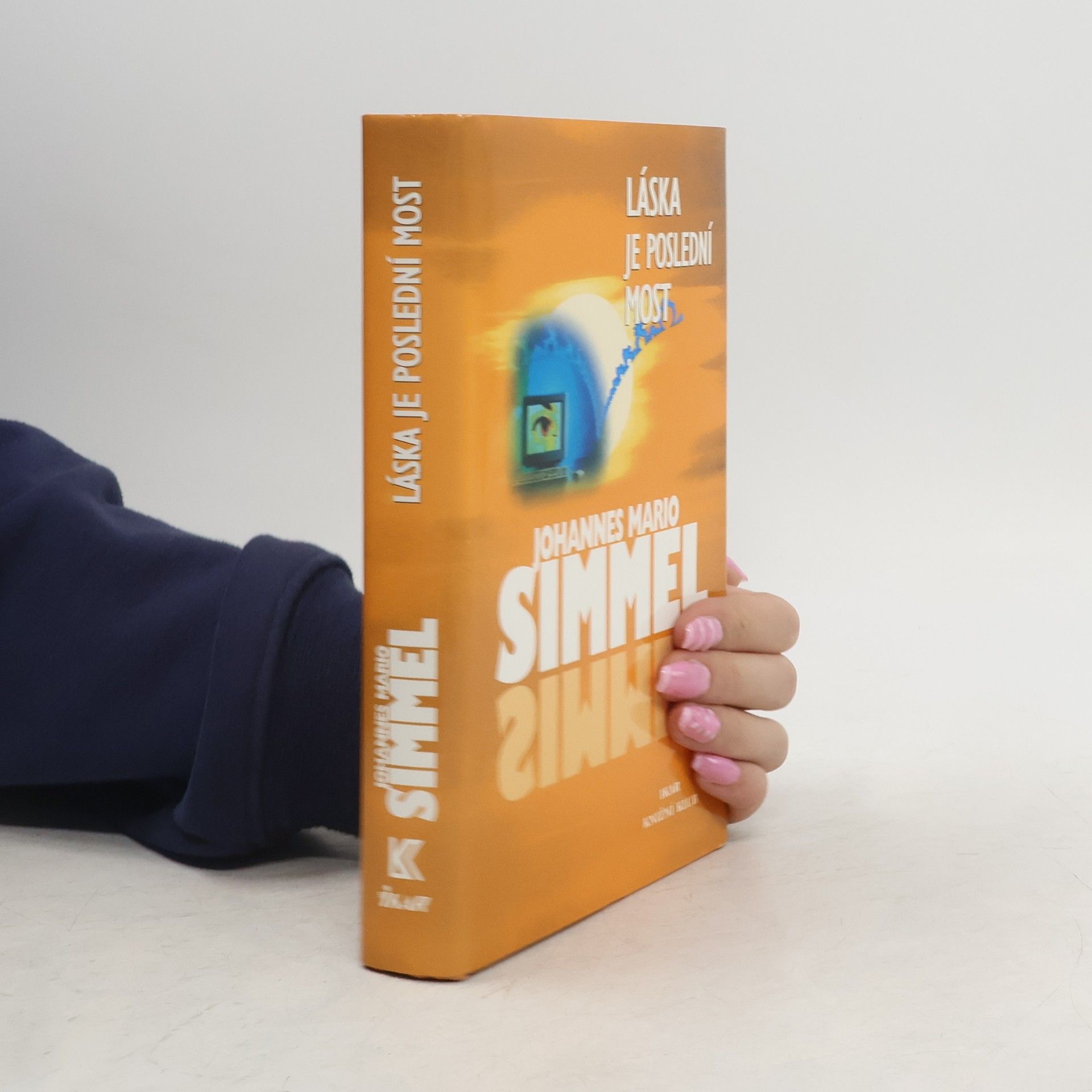Johannes Mario Simmel Láska je poslední most