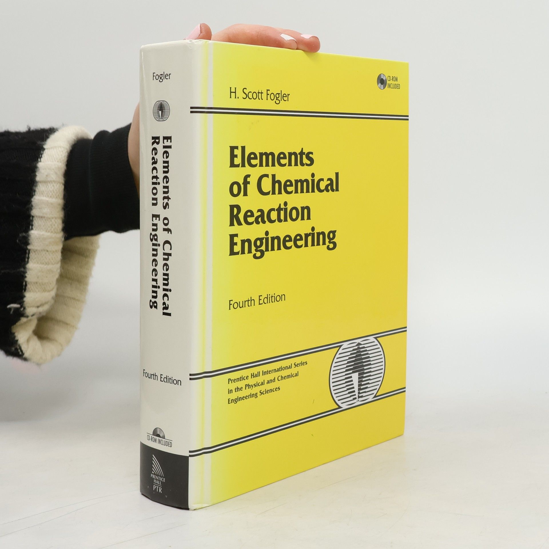 H Scott Fogler Prentice Hall International Series in the Physical and Chemical Engineering Sciences: Elements of Chemical Reaction Engineering