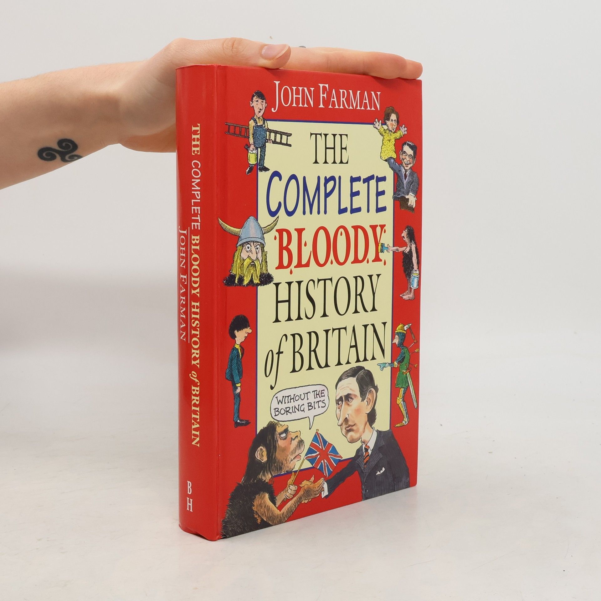 John Farman The Complete Bloody History of Britain