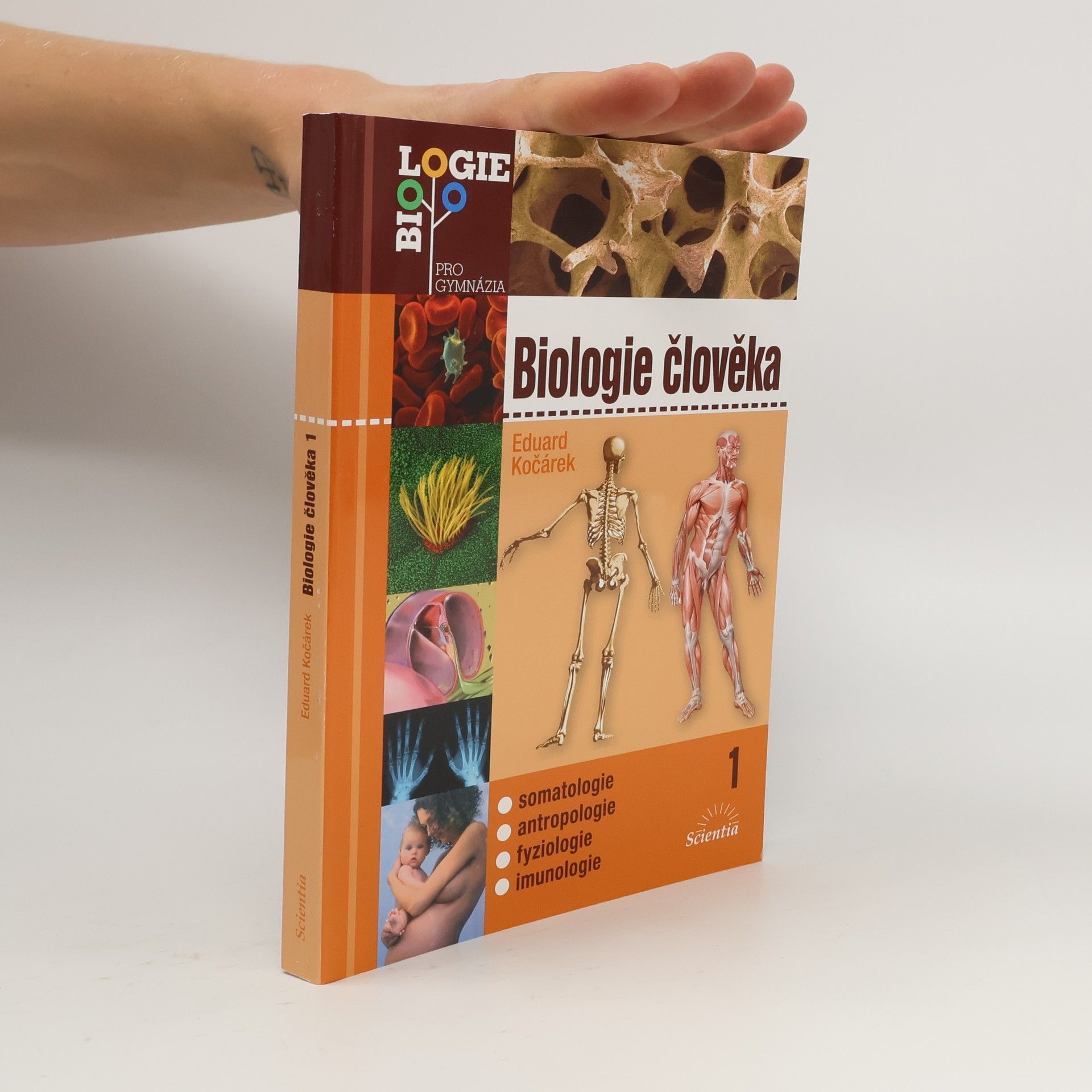 Eduard Kočárek Biologie člověka. 1, Somatologie, antropologie, fyziologie, imunologie