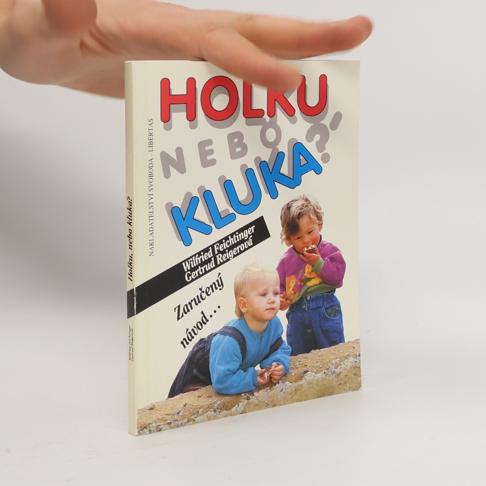 Wilfried Feichtinger Holku, nebo kluka? Zaručený návod...