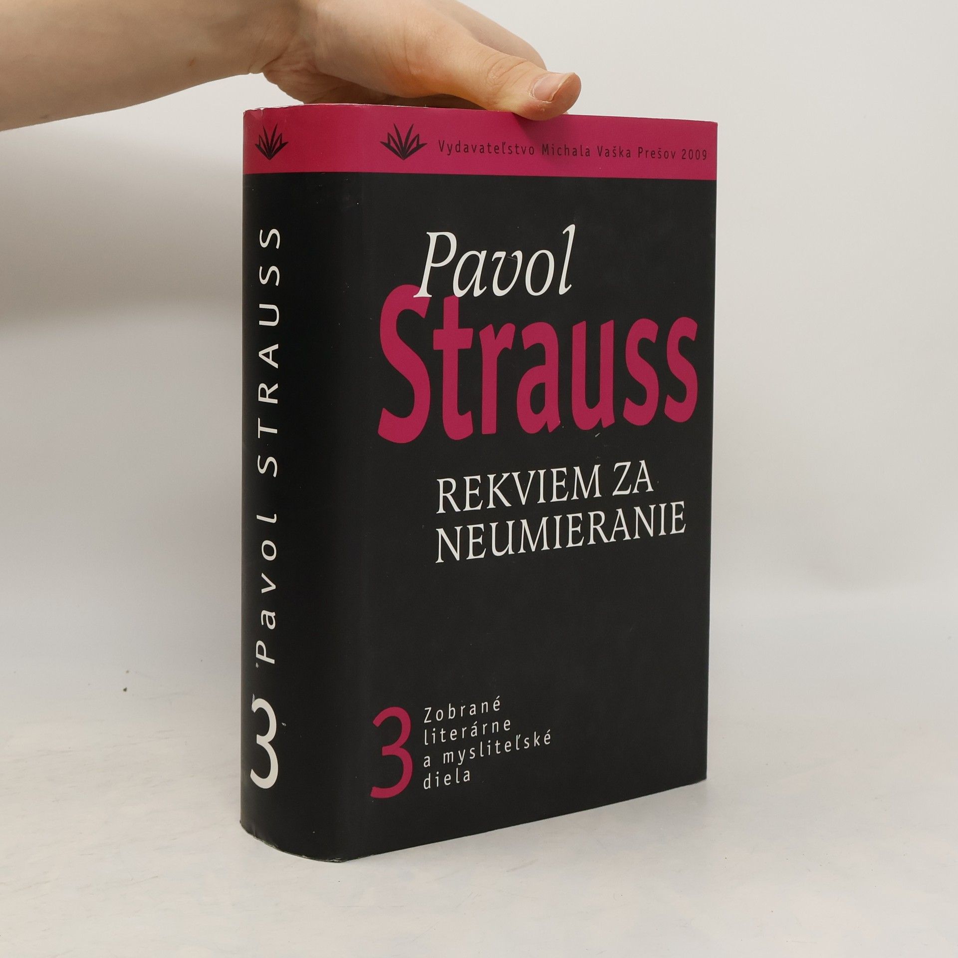 Pavol Strauss Zobrané literárne a mysliteľské diela - 3: Rekviem za neumieranie