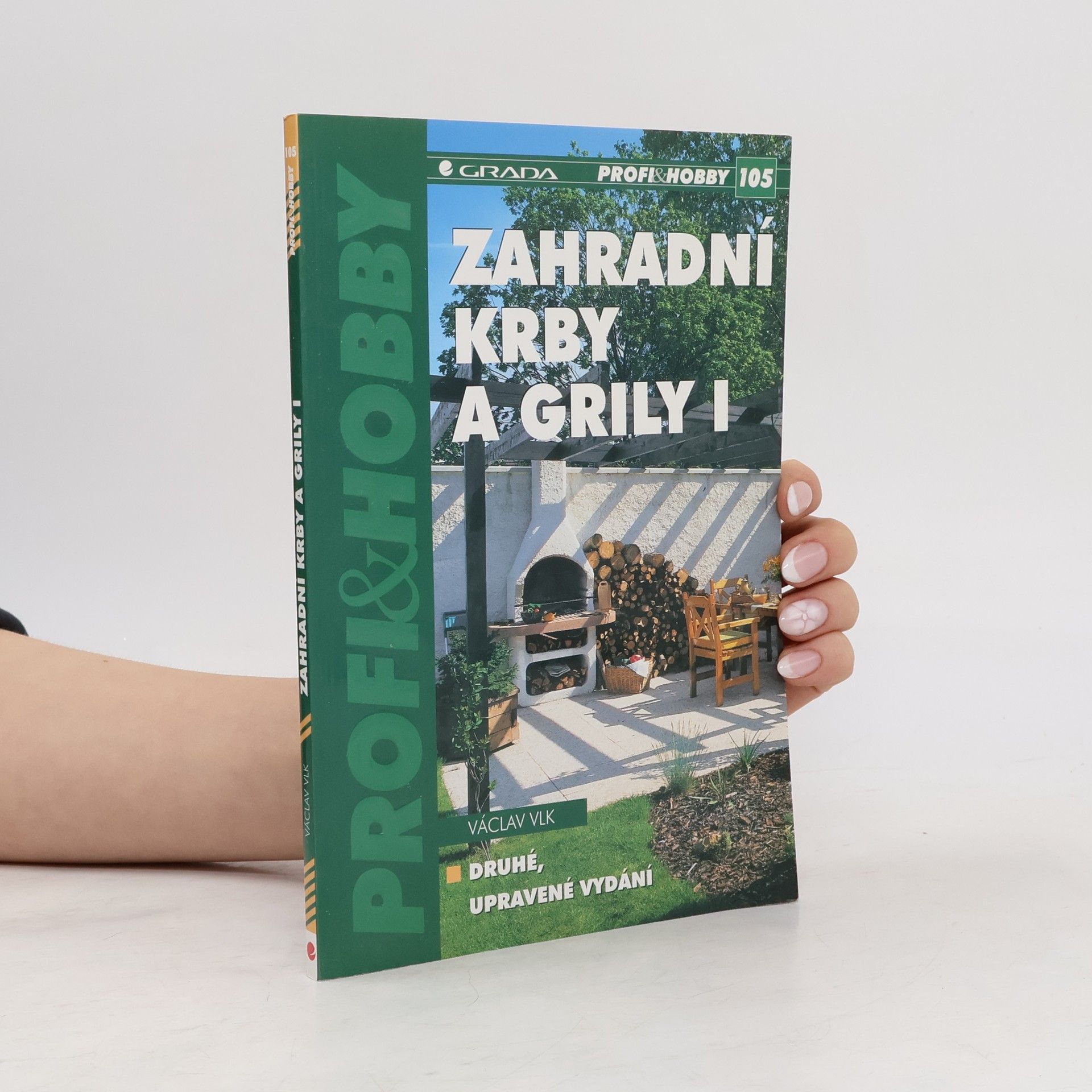 Václav Vlk Zahradní krby a grily. I