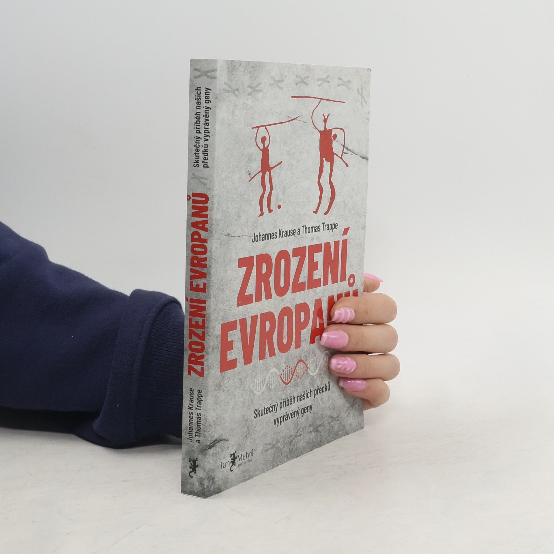 Johannes Krause Zrození Evropanů : skutečný příběh našich předků vyprávěný geny