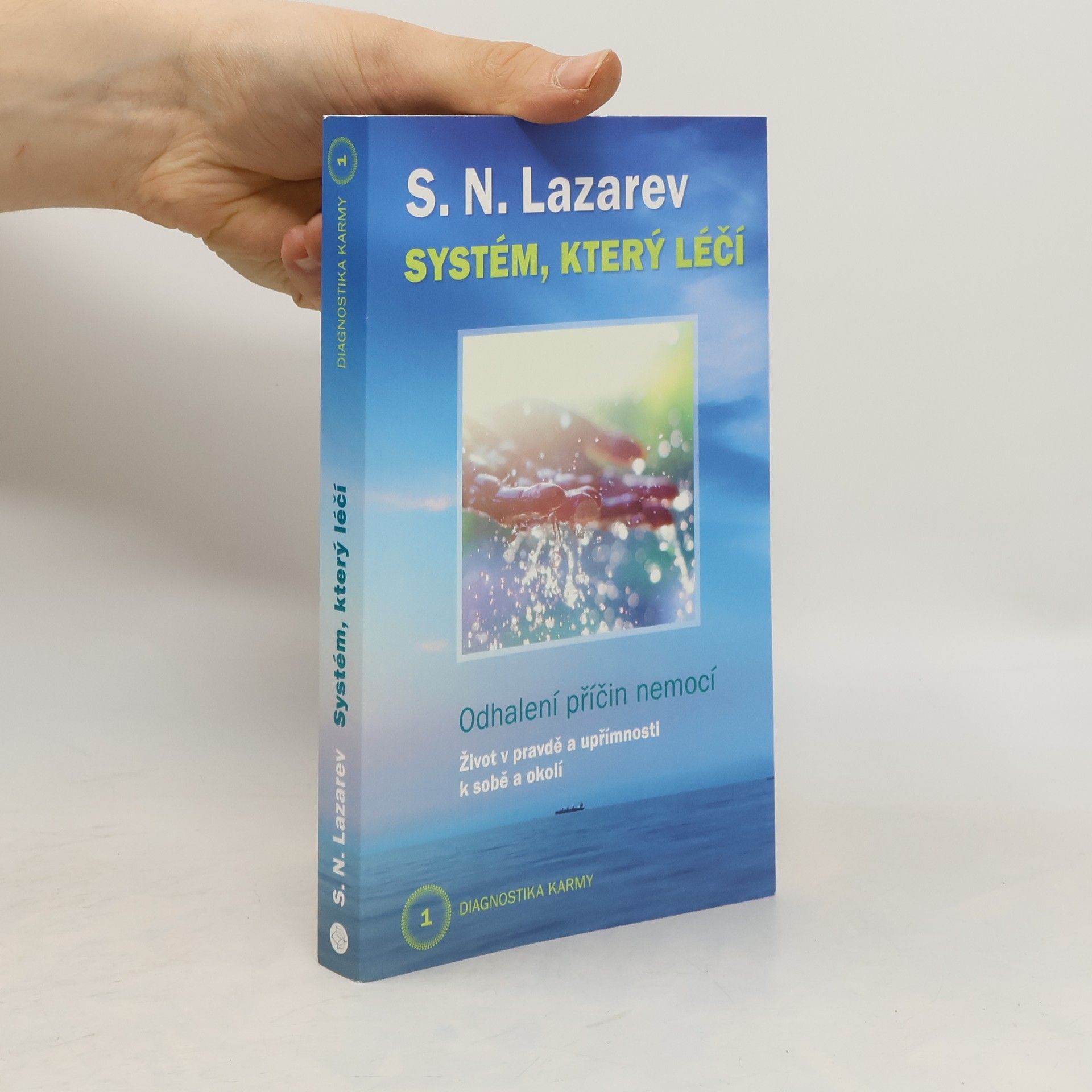 Sergej Nikolajevič Lazarev Diagnostika karmy 1 - Systém, který léčí