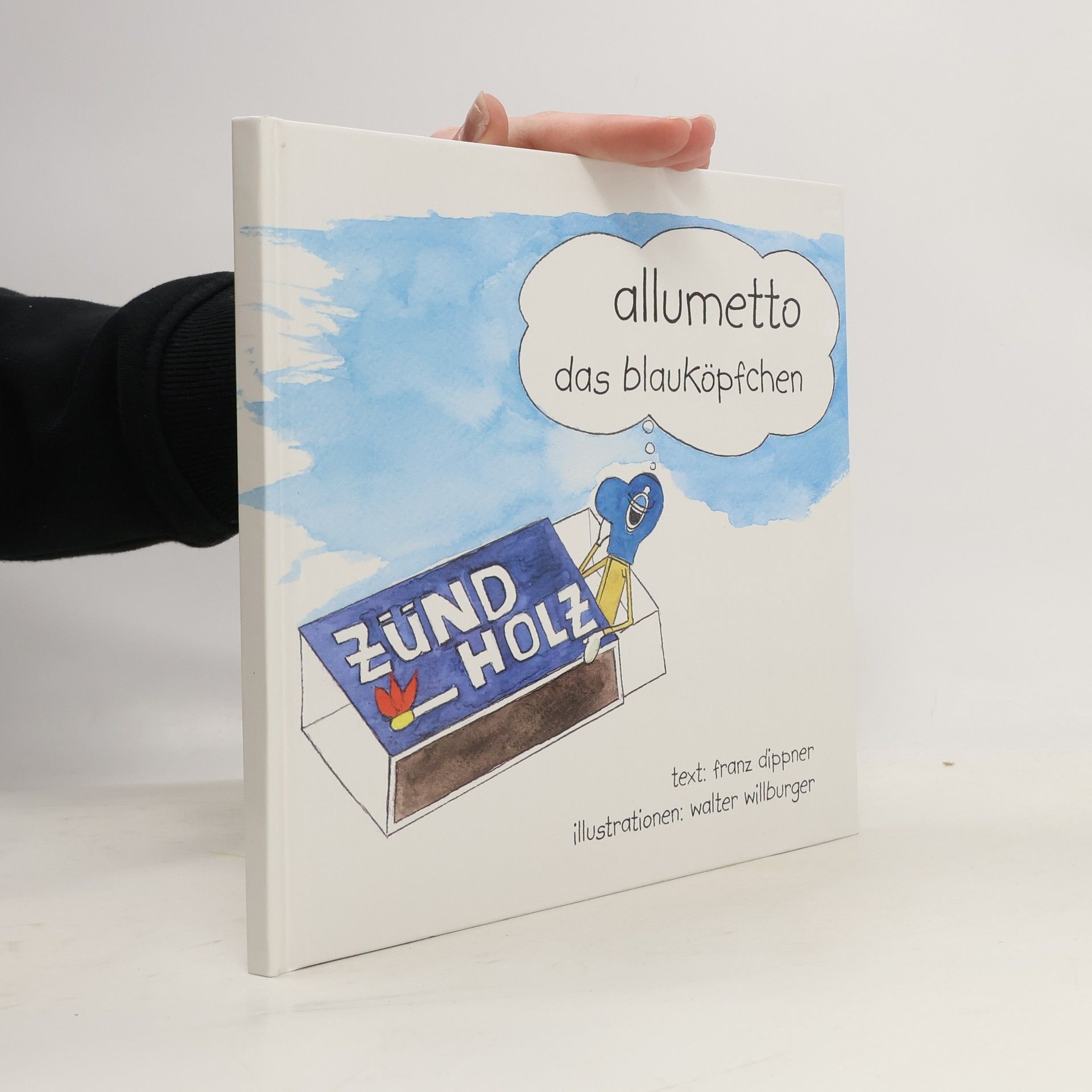 Franz Dippner Allumetto - das Blauköpfchen