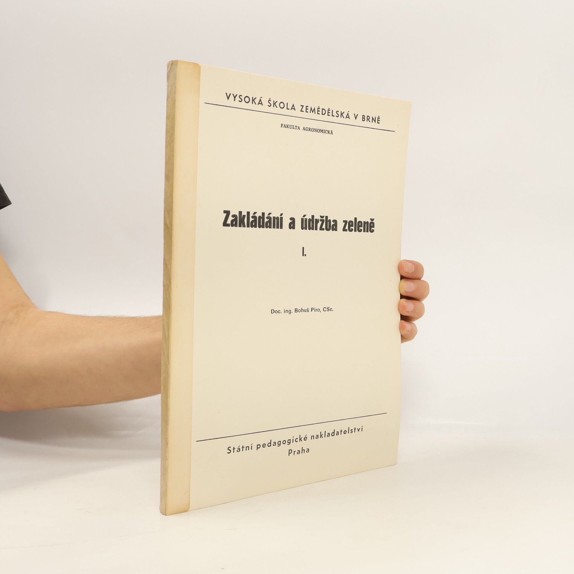 Bohuš Piro Zakládání a údržba zeleně I.