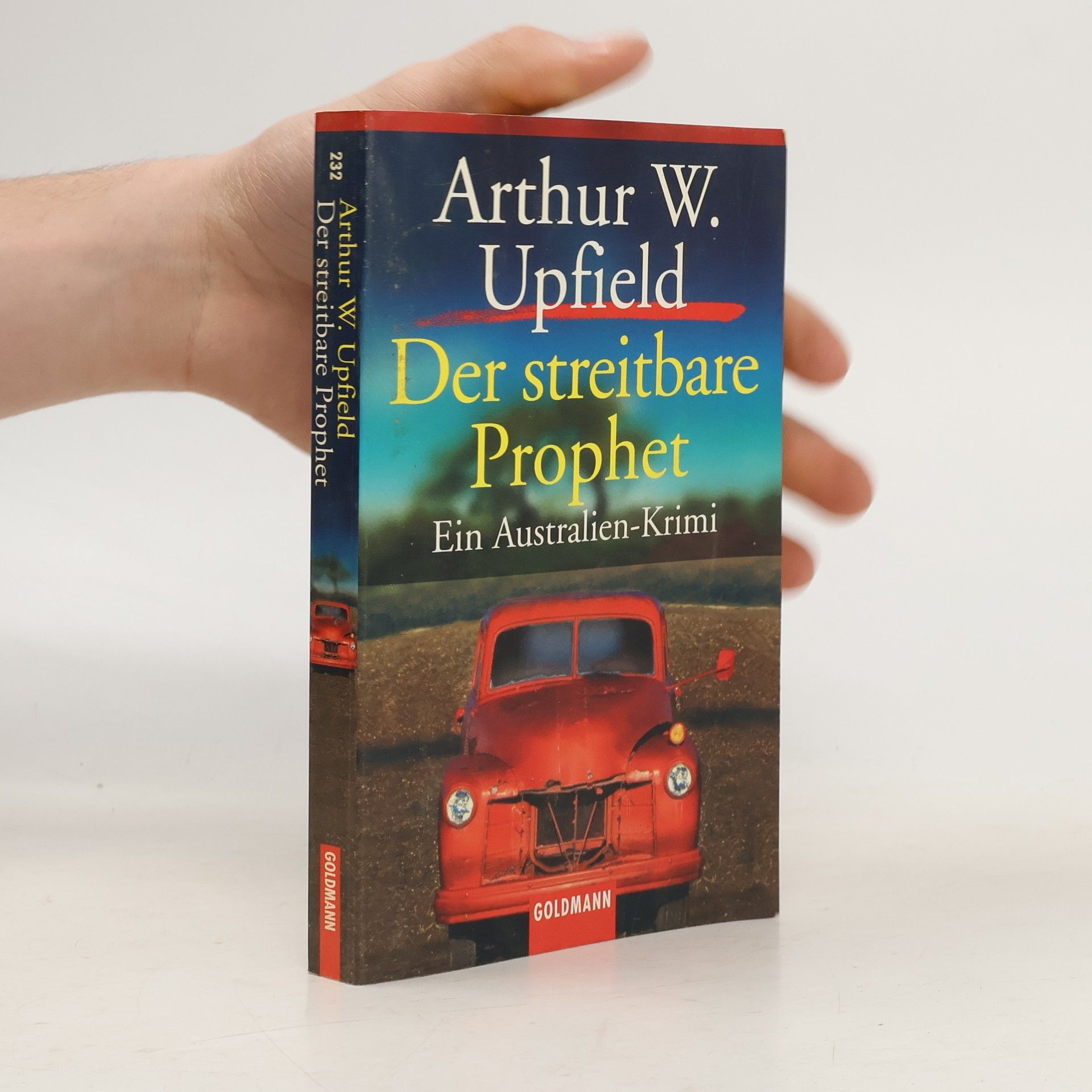 Arthur William Upfield Der streitbare Prophet