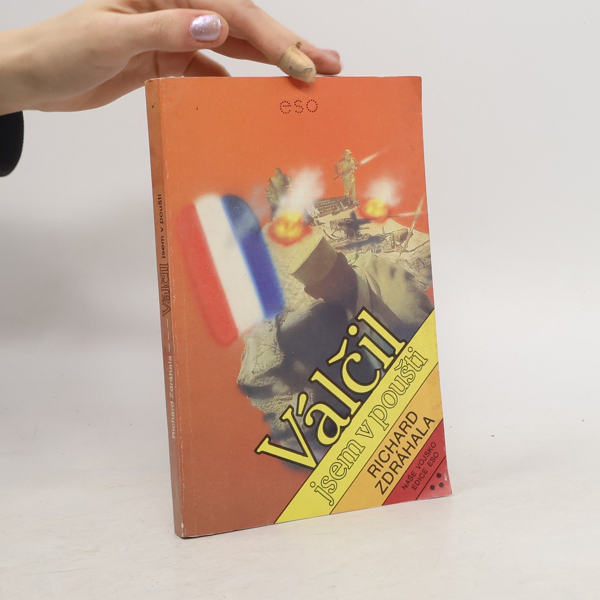 Richard Zdráhala Válčil jsem v poušti