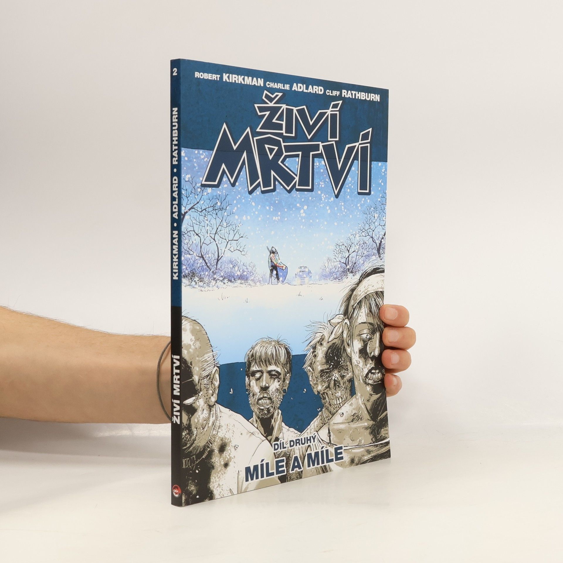 Robert Kikman Živí mrtví. Díl druhý, Míle a míle