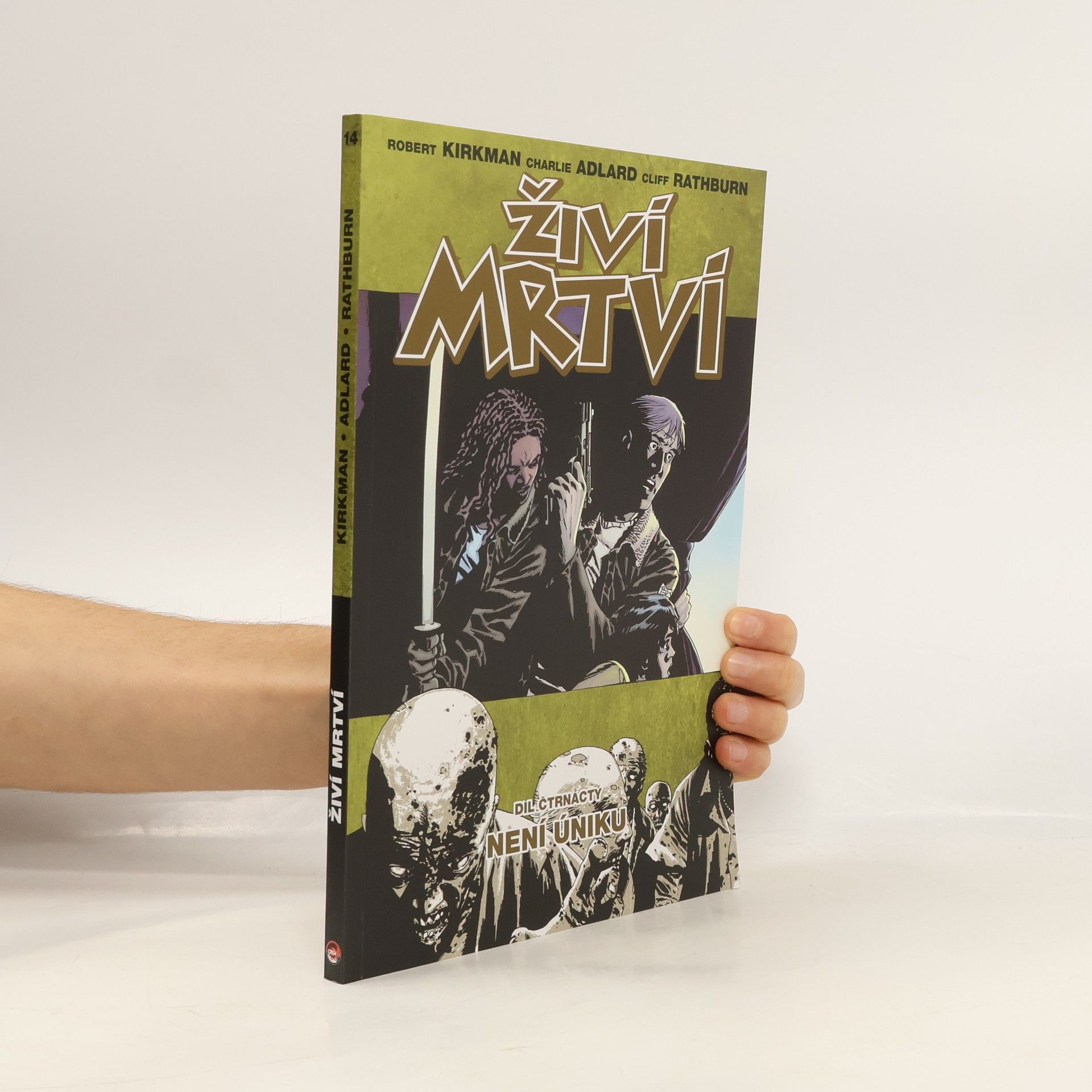 Robert Kirkman Živí mrtví 14: Není úniku