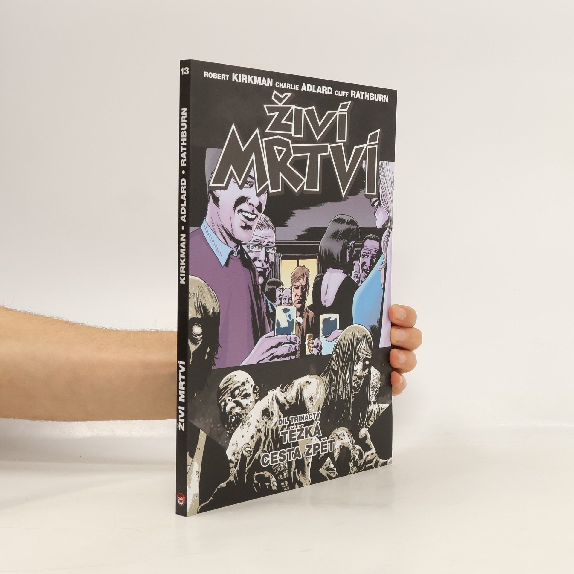 Robert Kikman Živí mrtví 13: Těžká cesta zpět