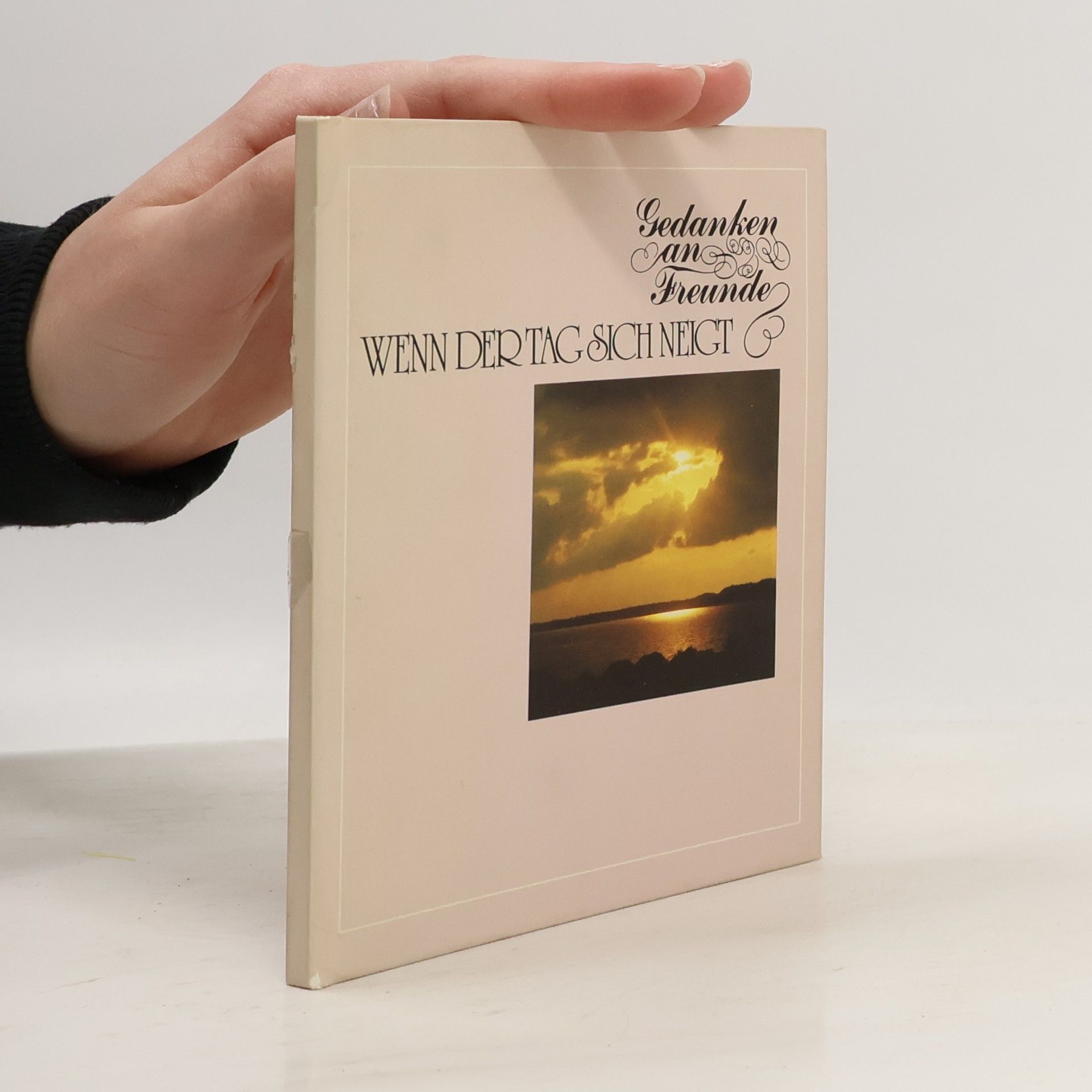 Auteurscollectief Gedanken an Freunde, Wenn der Tag sich neigt