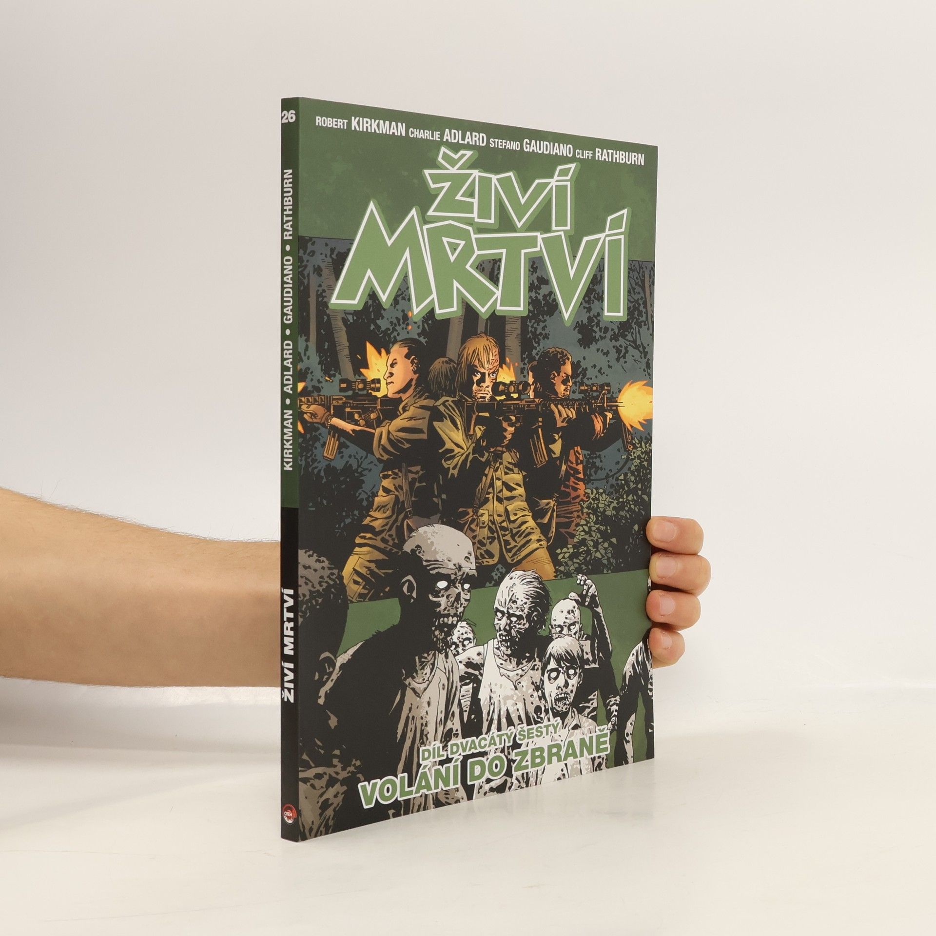 Robert Kirkman Živí mrtví 26: Volání do zbraně