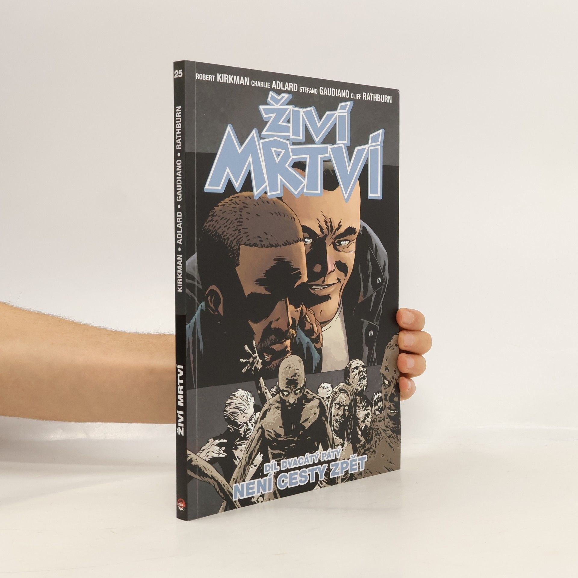 Robert Kirkman Živí mrtví 25: Není cesty zpět