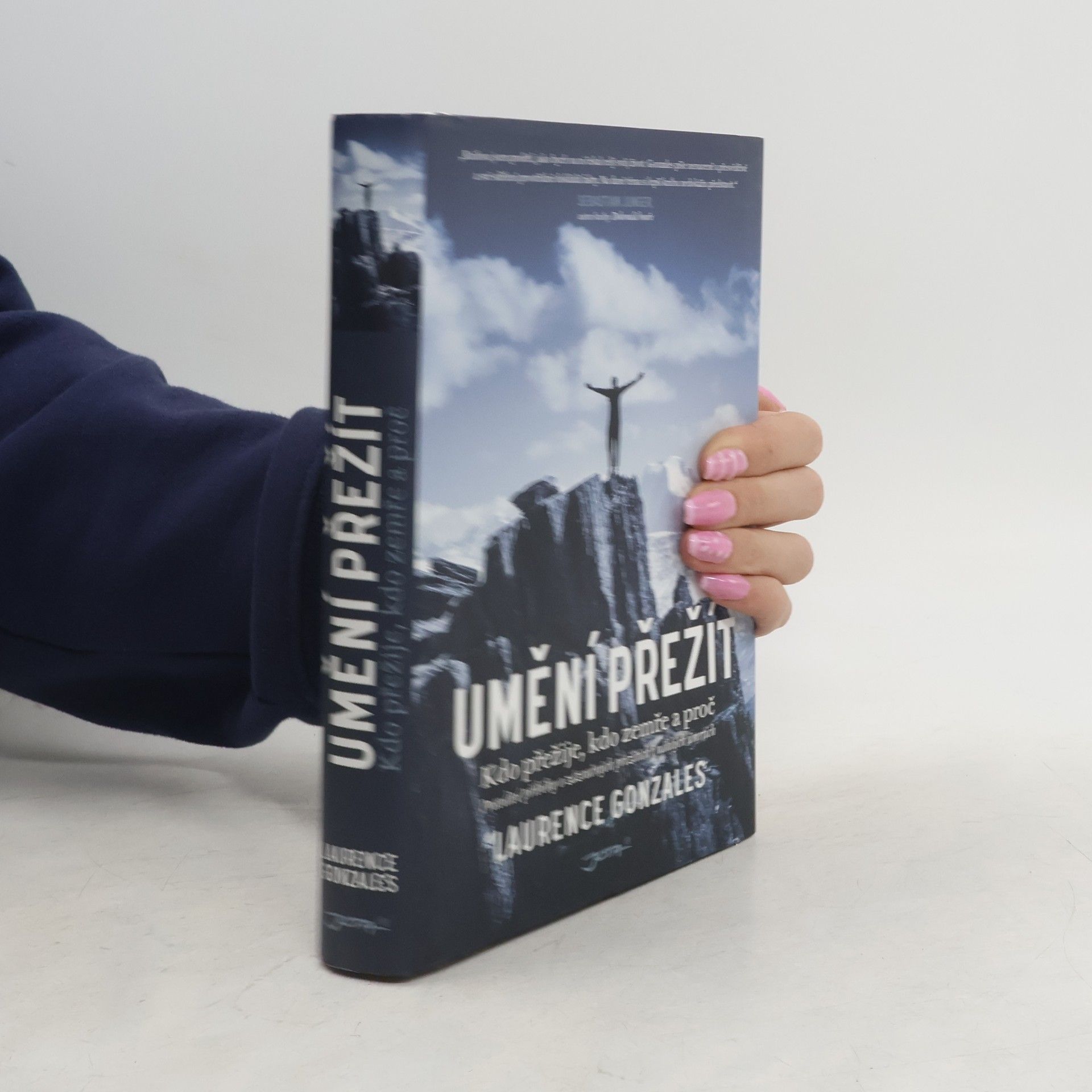 Laurence Gonzales Umění přežít. Kdo přežije, kdo zemře a proč.