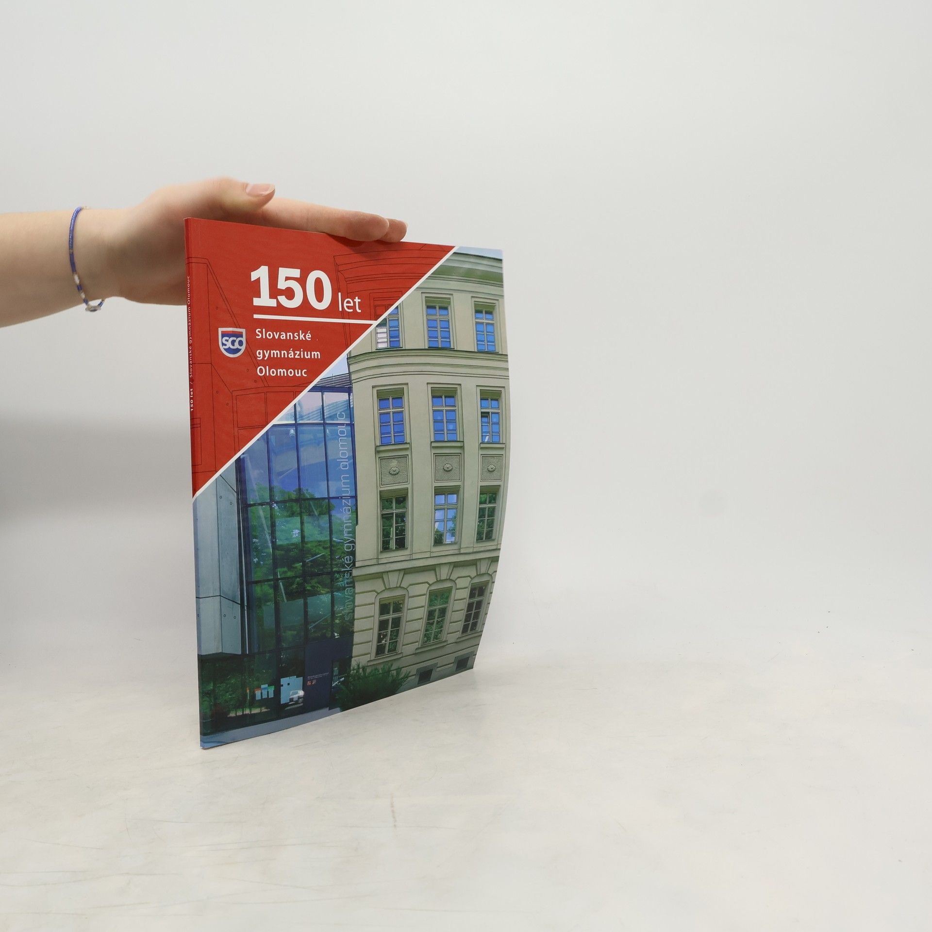 Kolektiv autorů 150 let - Slovanské gymnázium Olomouc