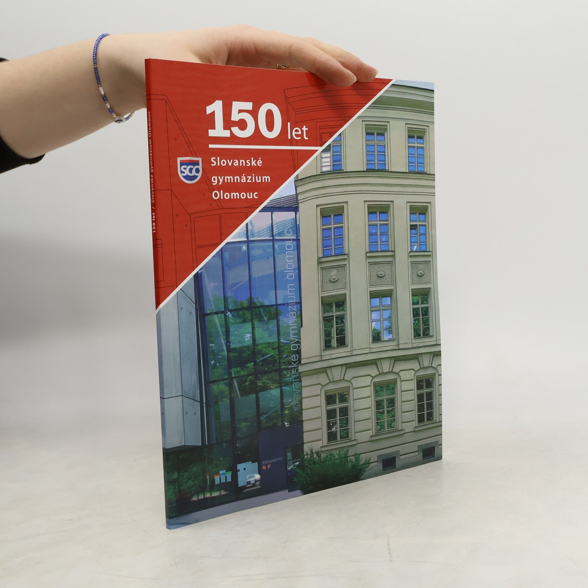 Kolektiv autorů 150 let - Slovanské gymnázium Olomouc