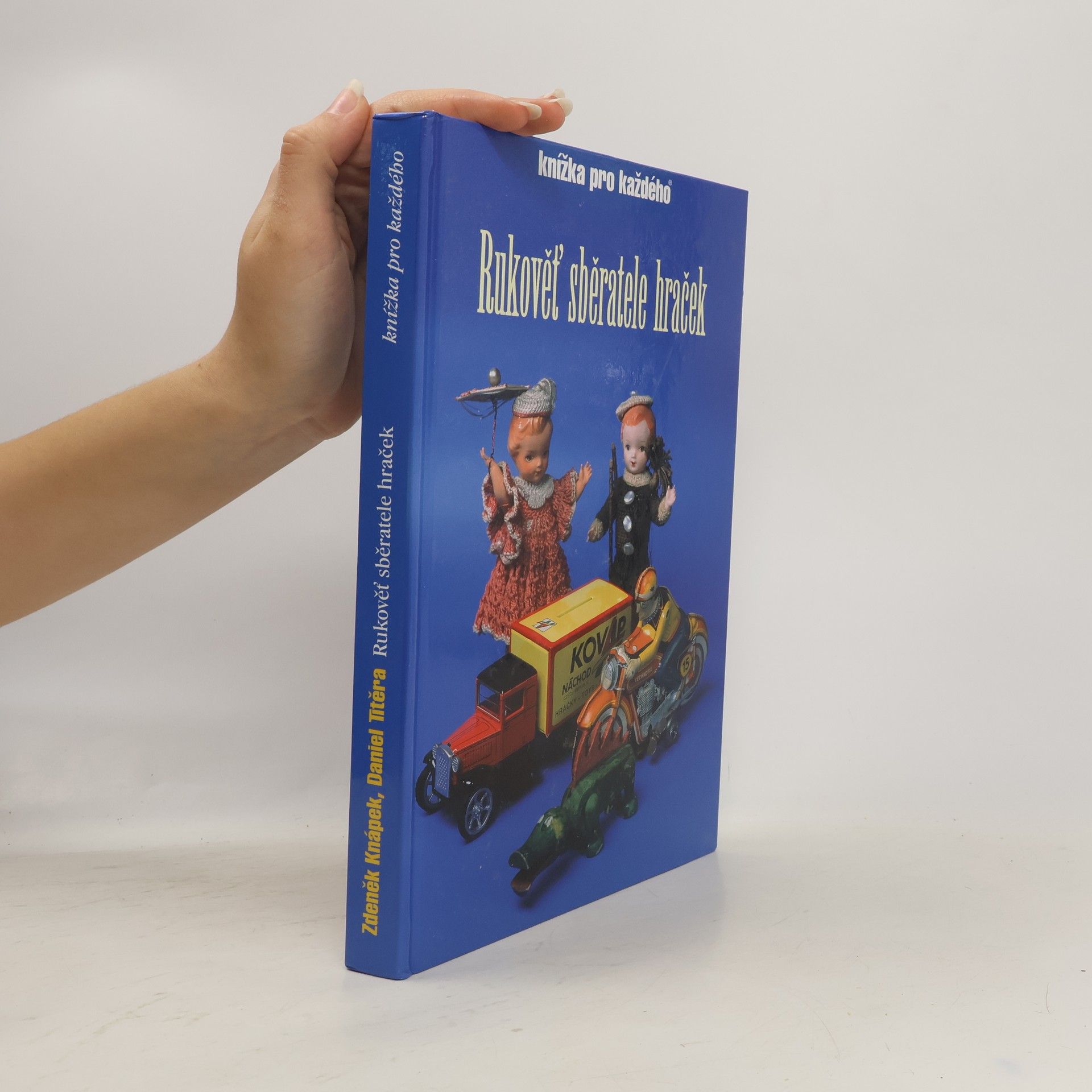 Various authors Rukověť sběratele hraček : katalog hraček