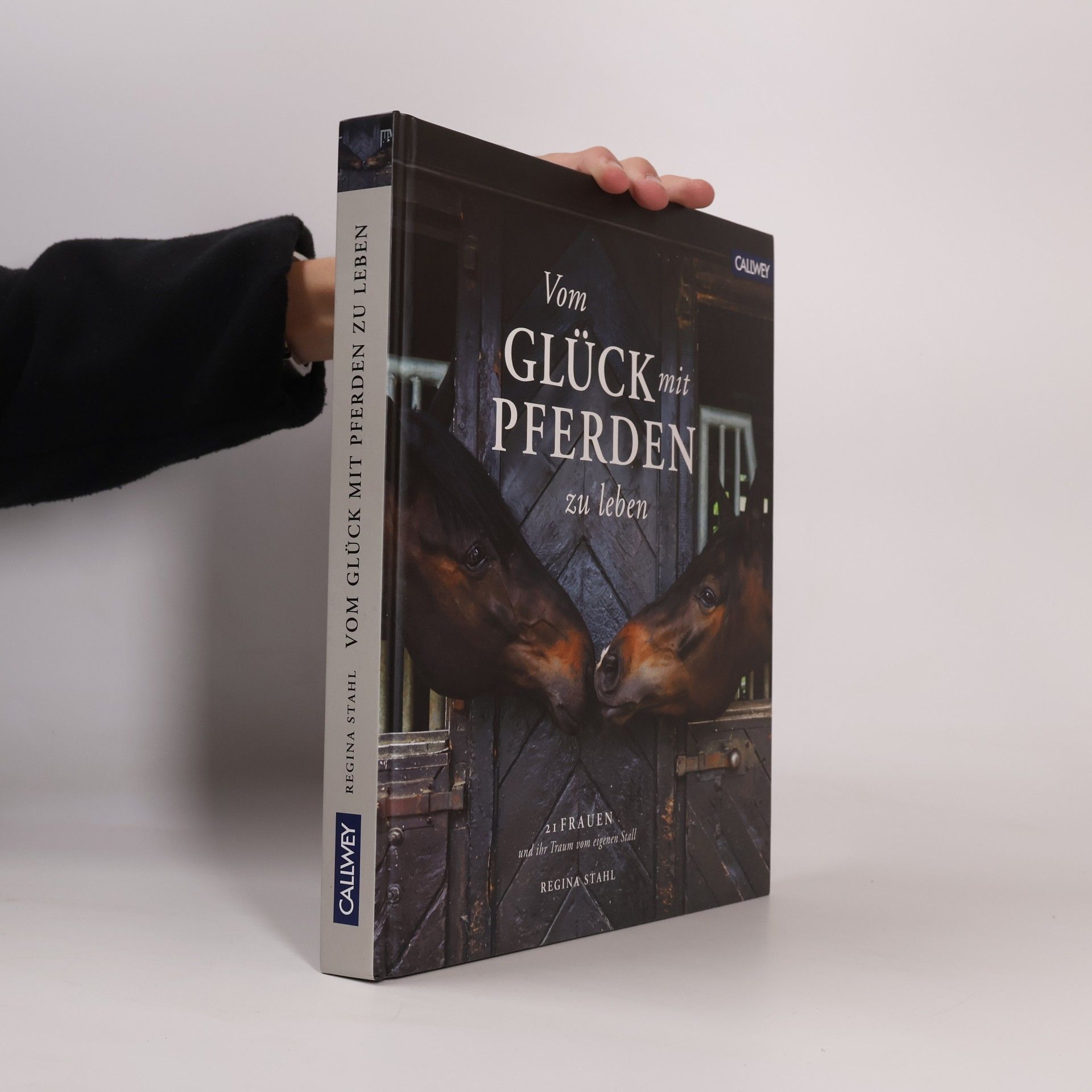 Regina Stahl Vom Glück mit Pferden zu leben