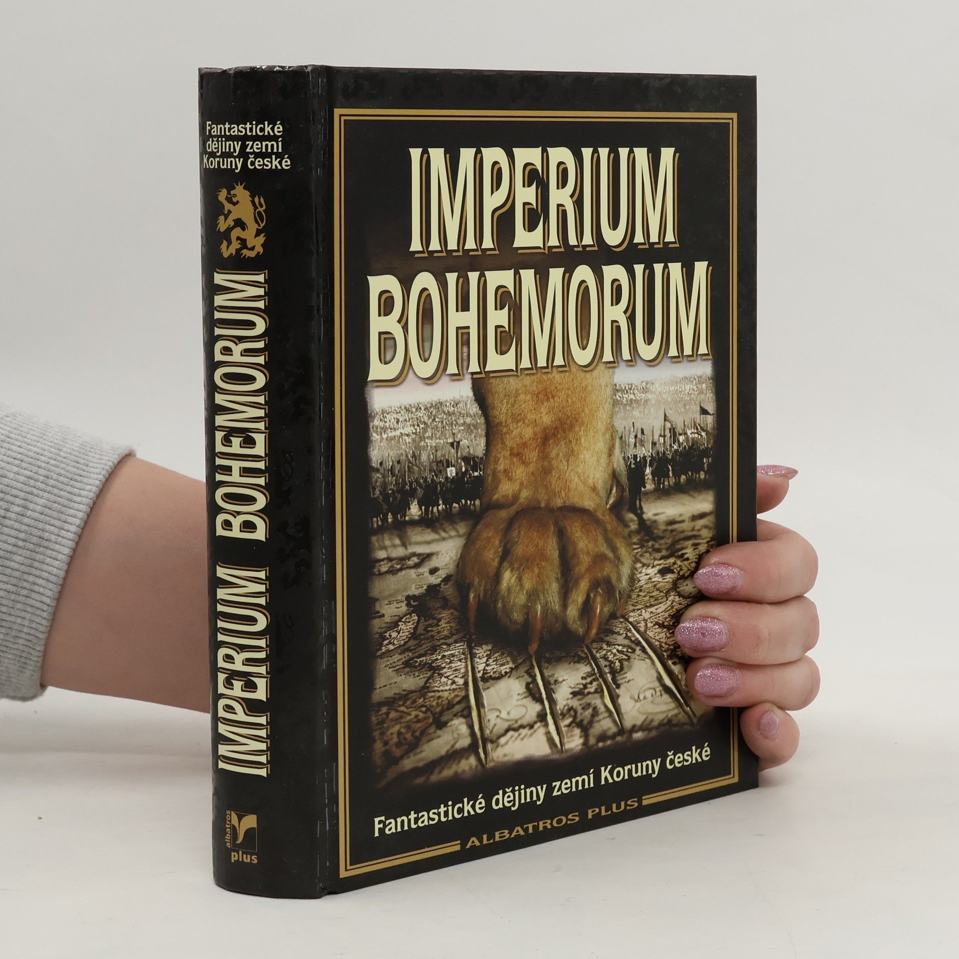 Kolektiv autorů Imperium Bohemorum: Fantastické dějiny zemí Koruny české