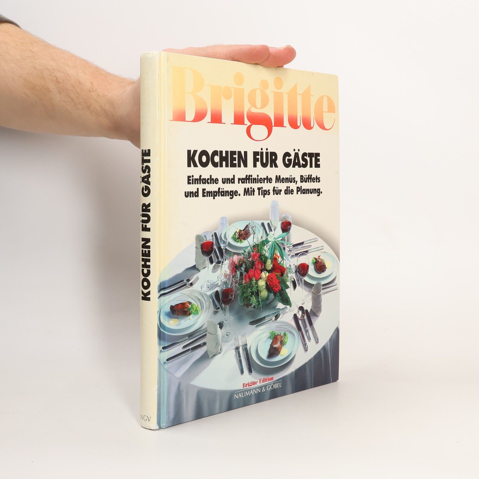Inge Schiermann Brigitte Kochen für Gäste. Einfache und raffinierte Menüs, Büffets und Empfänge. Mit Tips für die Planung