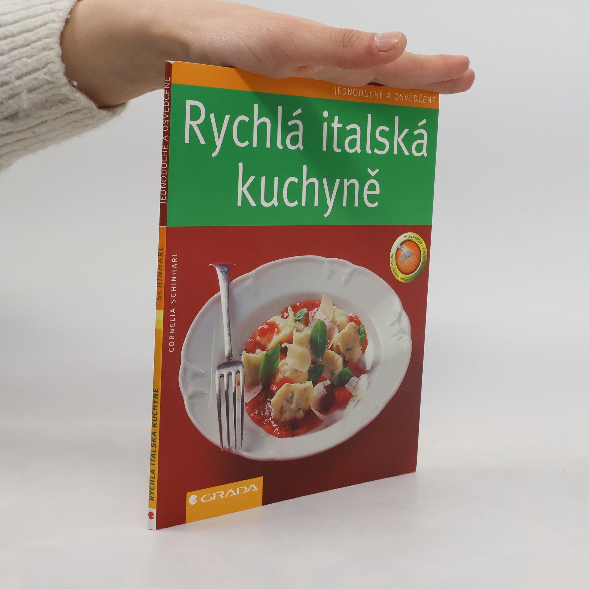 Cornelia Schinharl Rychlá italská kuchyně - jednoduché a osvědčené