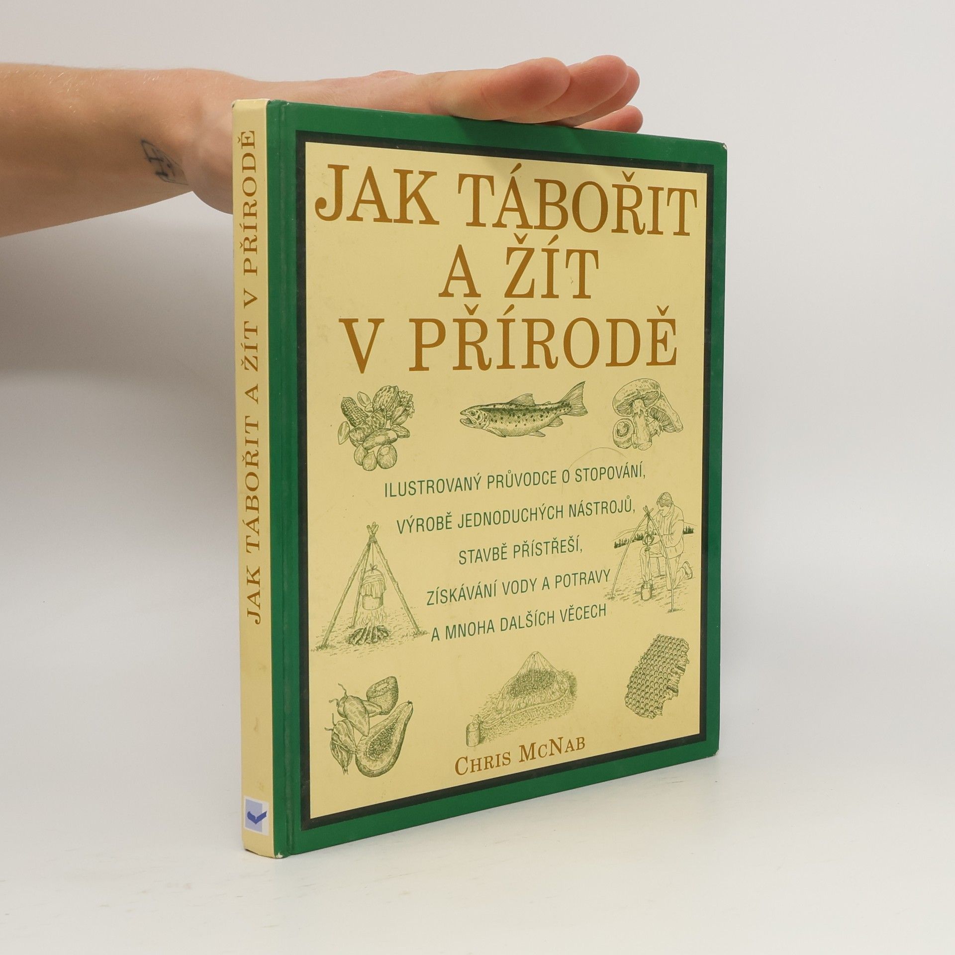 Chris McNab Jak tábořit a žít v přírodě