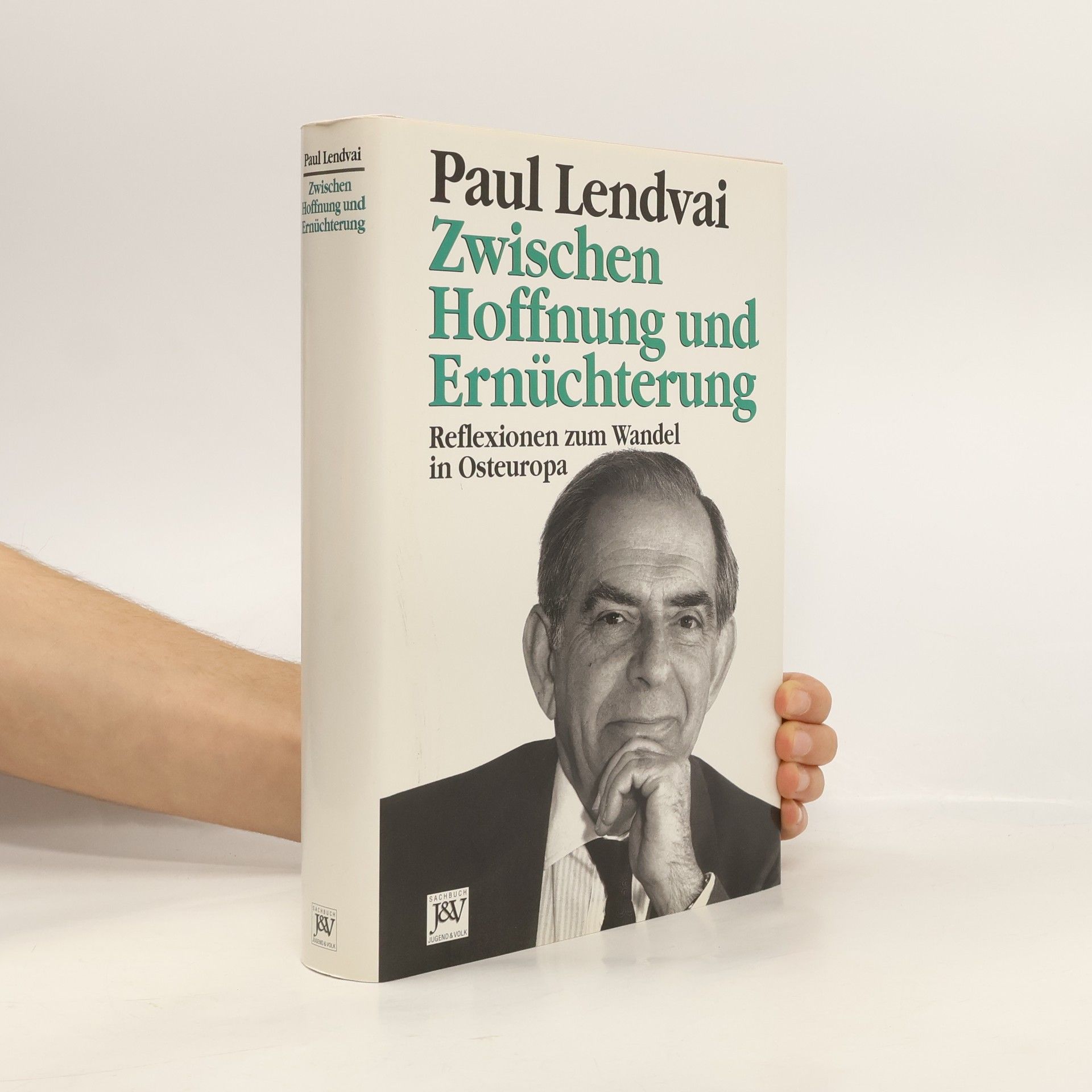 Paul Lendvai Zwischen Hoffnung und Ernüchterung : Reflexionen über den Wandel in Osteuropa