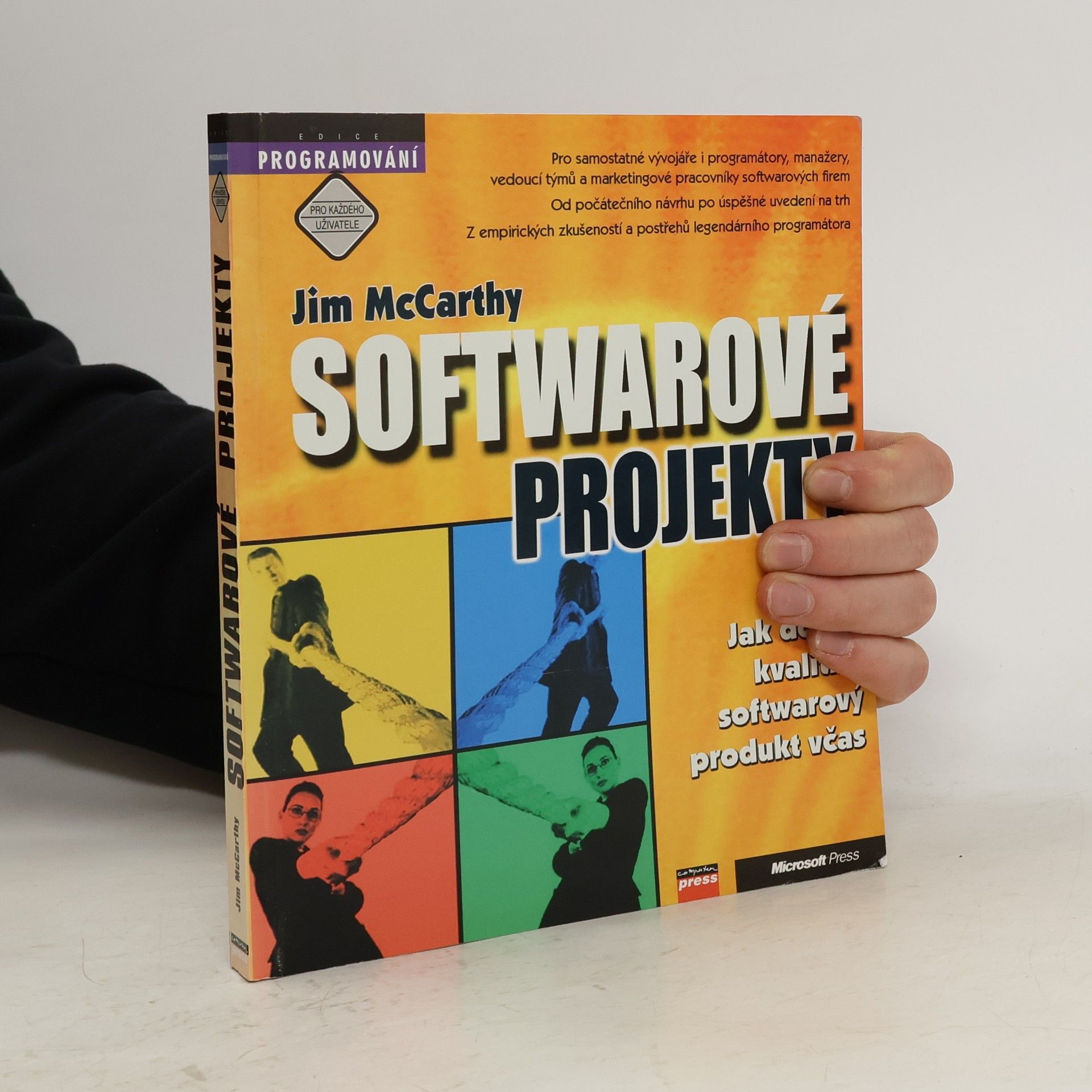 Jim McCarthy Softwarové projekty. Jak dodat kvalitní softwarový produkt včas