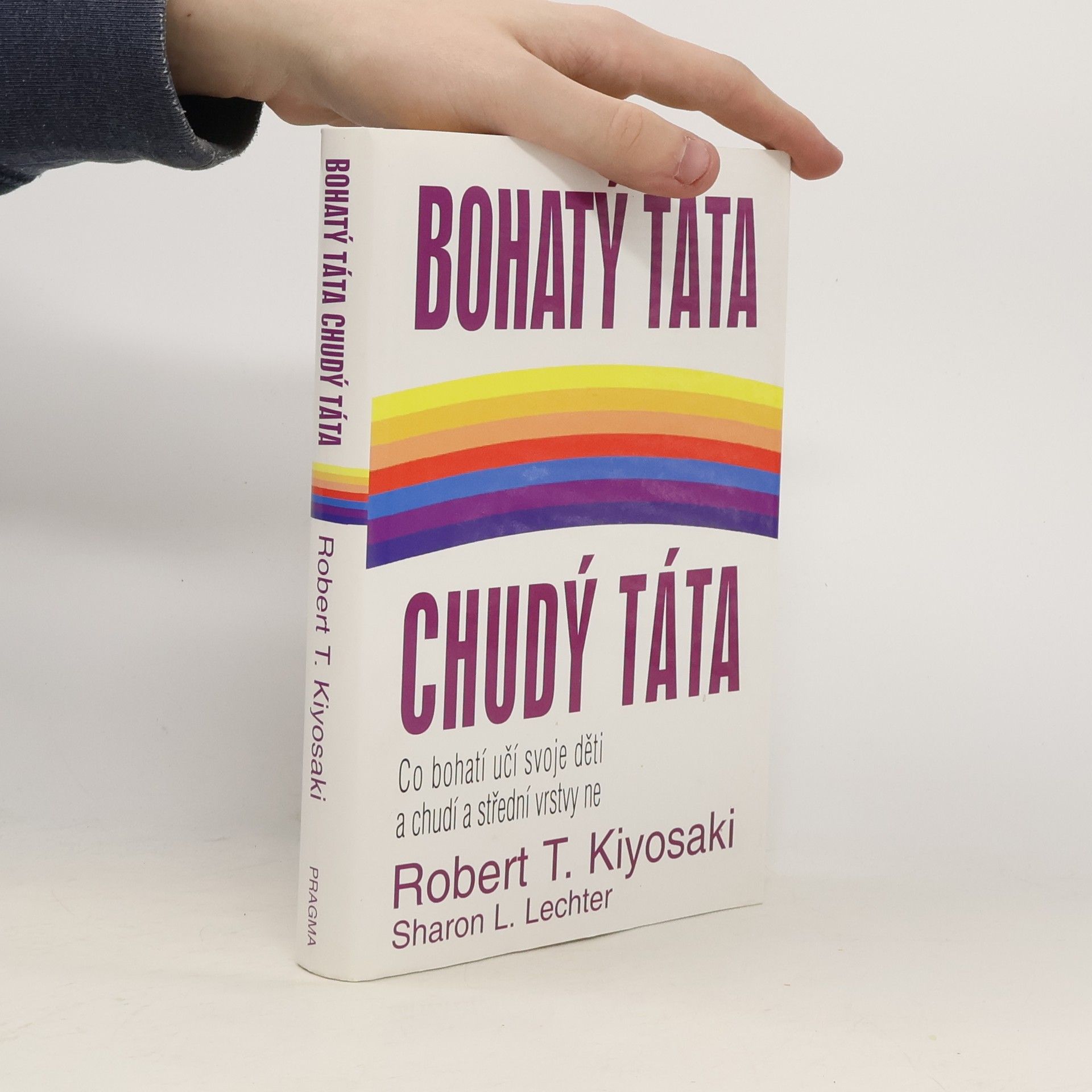 Robert T. Kiyosaki Bohatý táta, chudý táta