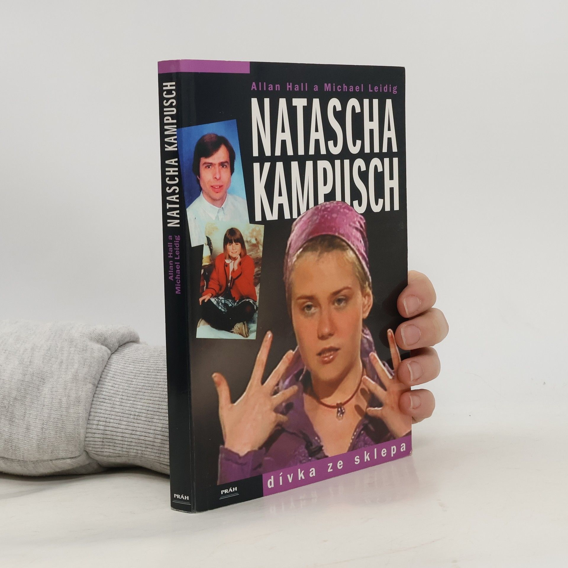 Allan Hall Natascha Kampusch. Dívka ze sklepa