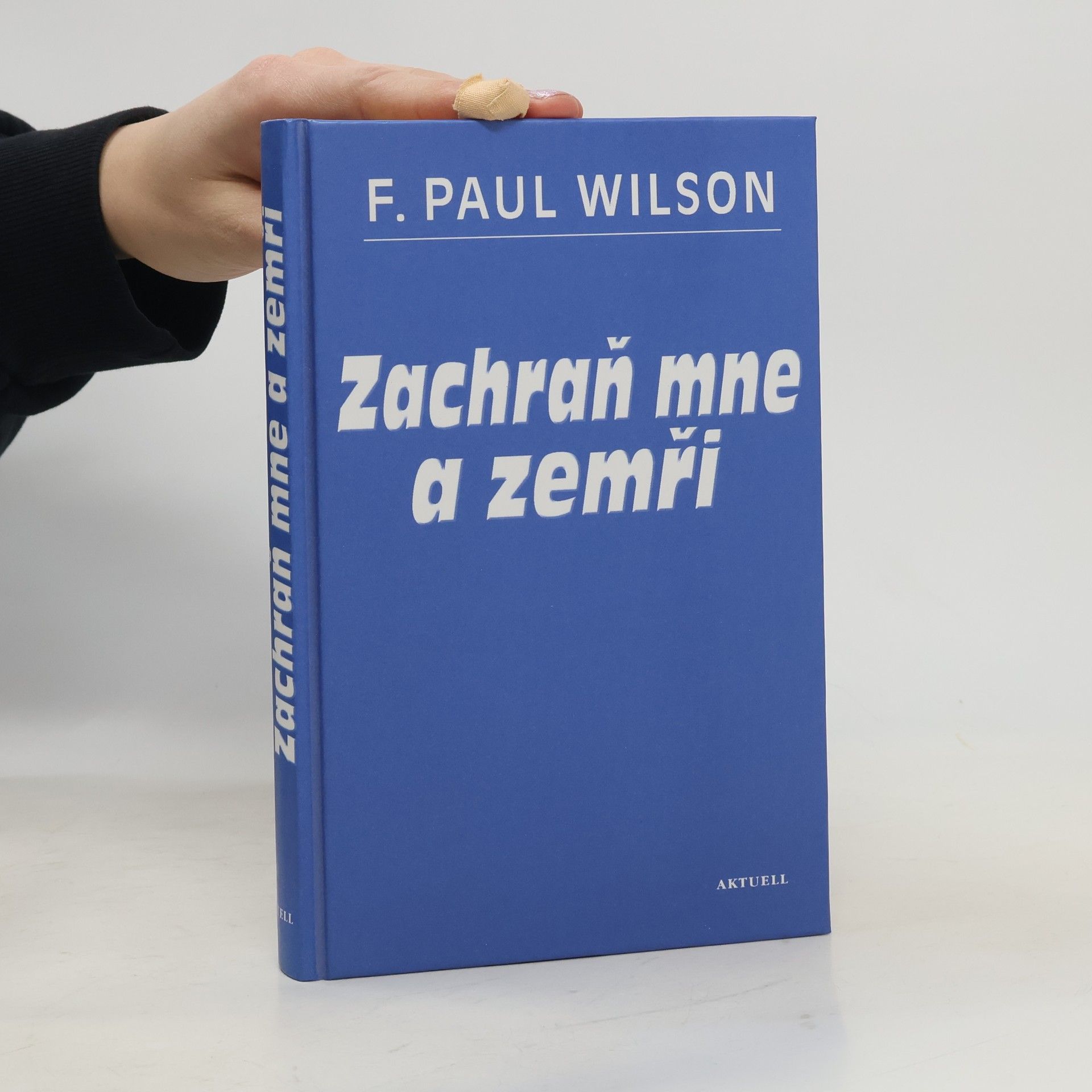 F. Paul (Francis Paul) Wilson Zachraň mne a zemři