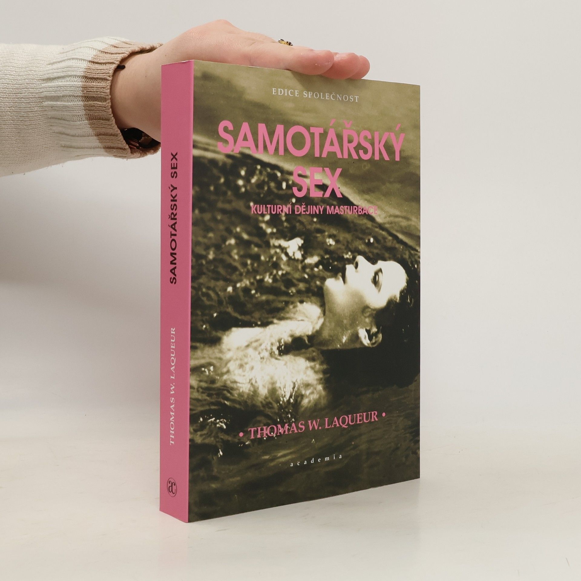 Thomas Walter Laqueur Samotářský sex : kulturní dějiny masturbace