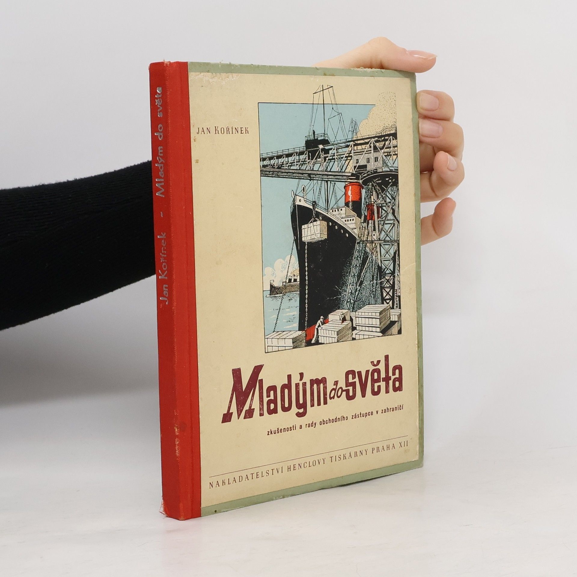 Mladým do světa : zkušenosti a rady obchodního zástupce v zahraničí ve službách československého exportu