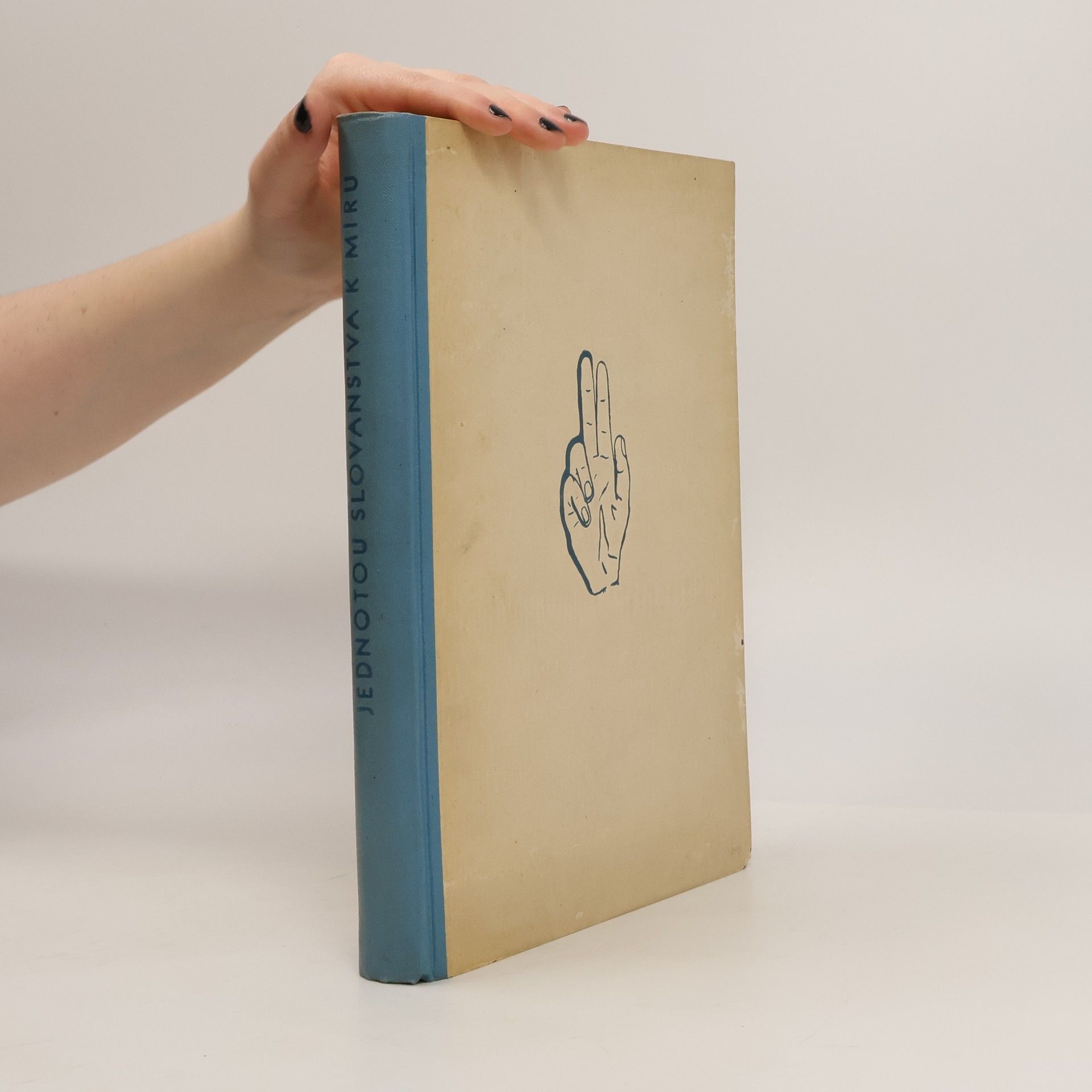 Various authors Jednotou Slovanstva k míru : ročenka SOPVP 1948