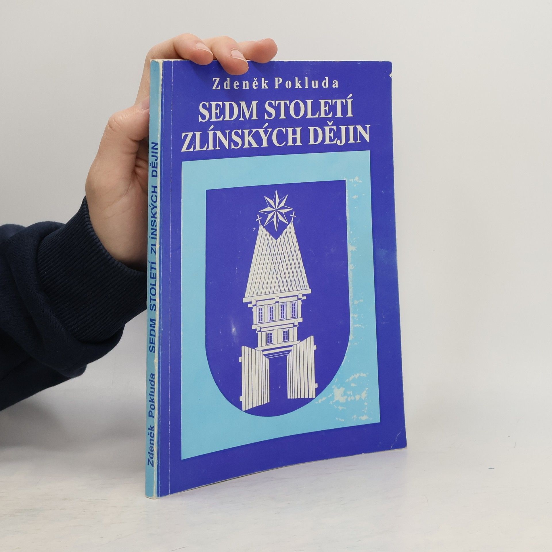 Zdeněk Pokluda Sedm století zlínských dějin