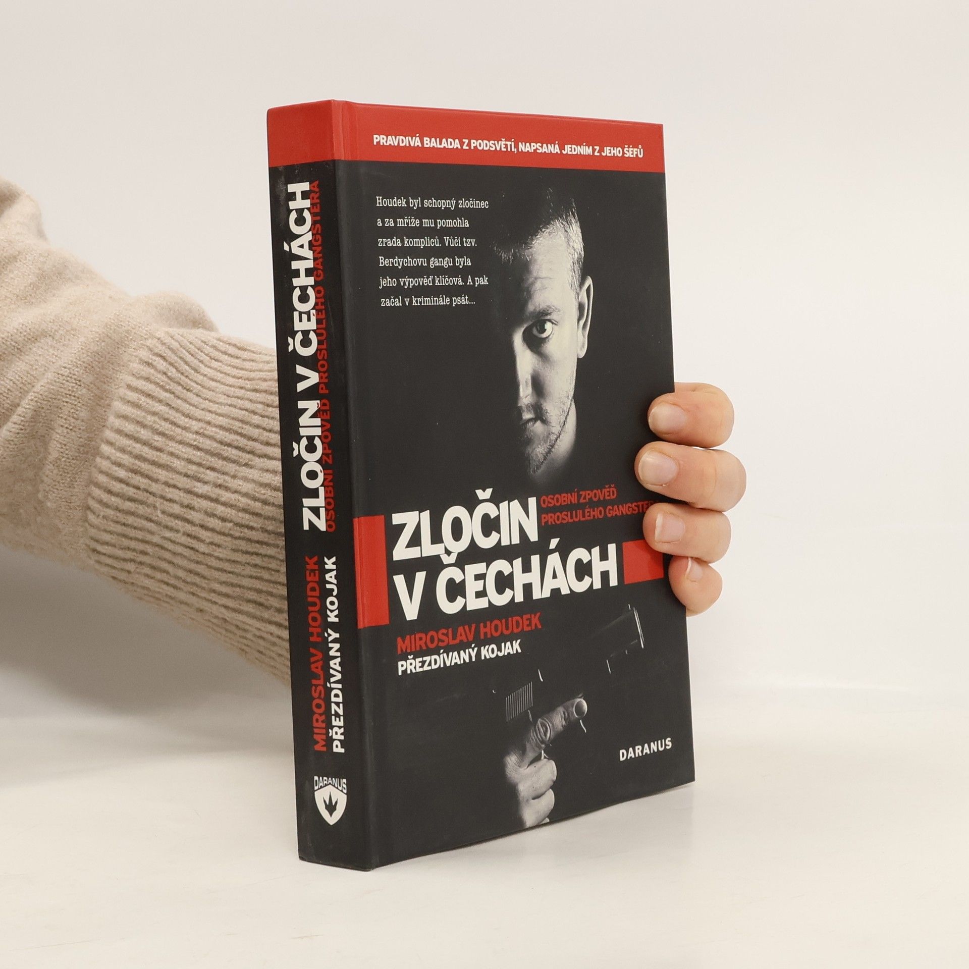 Miroslav Houdek Zločin v Čechách. Osobní zpověď proslulého gangstera