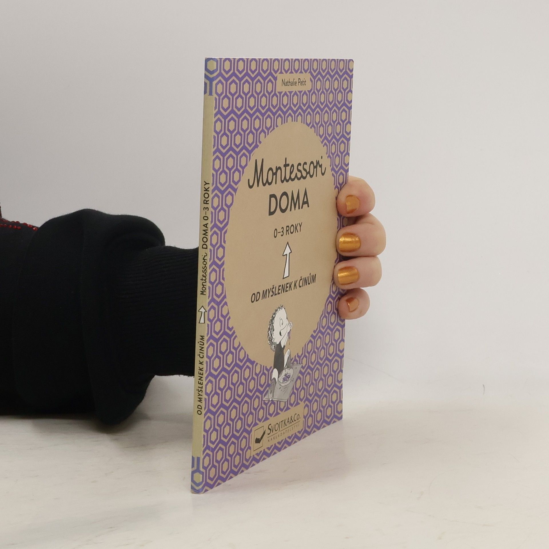 Montessori doma. Od myšlenek k činům. 0-3 roky