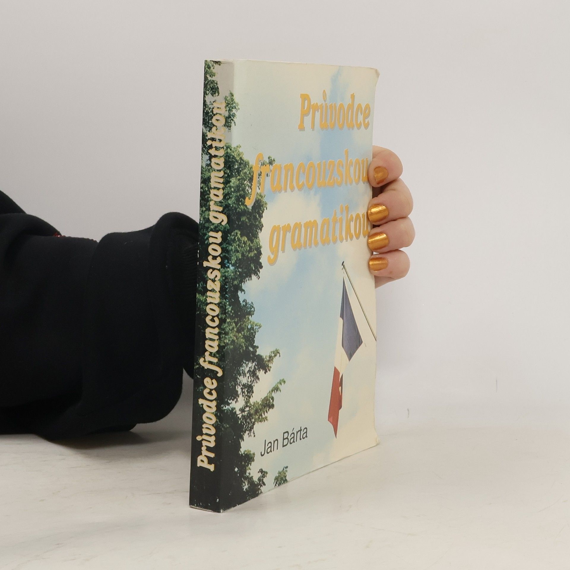 Jan Bárta Průvodce francouzskou gramatikou